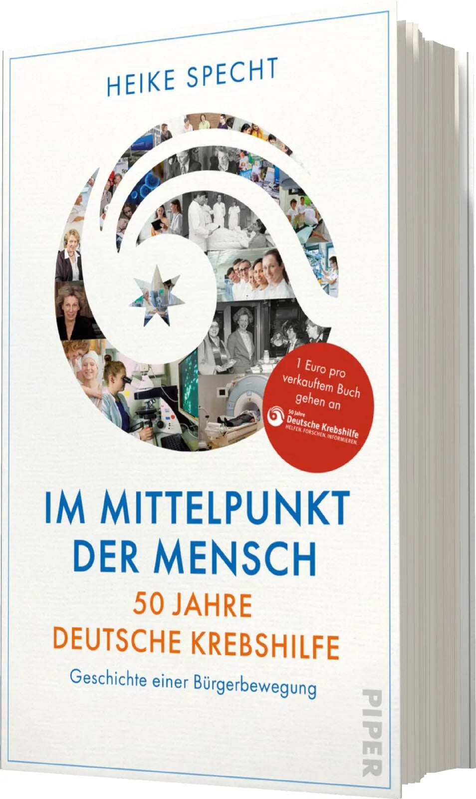 Produktansicht: Im Mittelpunkt der Mensch – 50 Jahre Deutsche Krebshilfe (Gebundene Ausgabe)