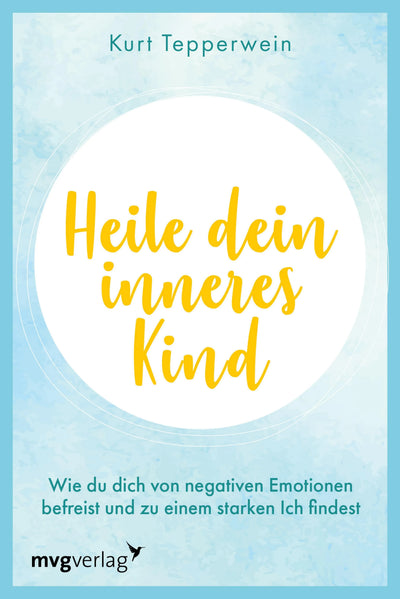 Heile dein inneres Kind