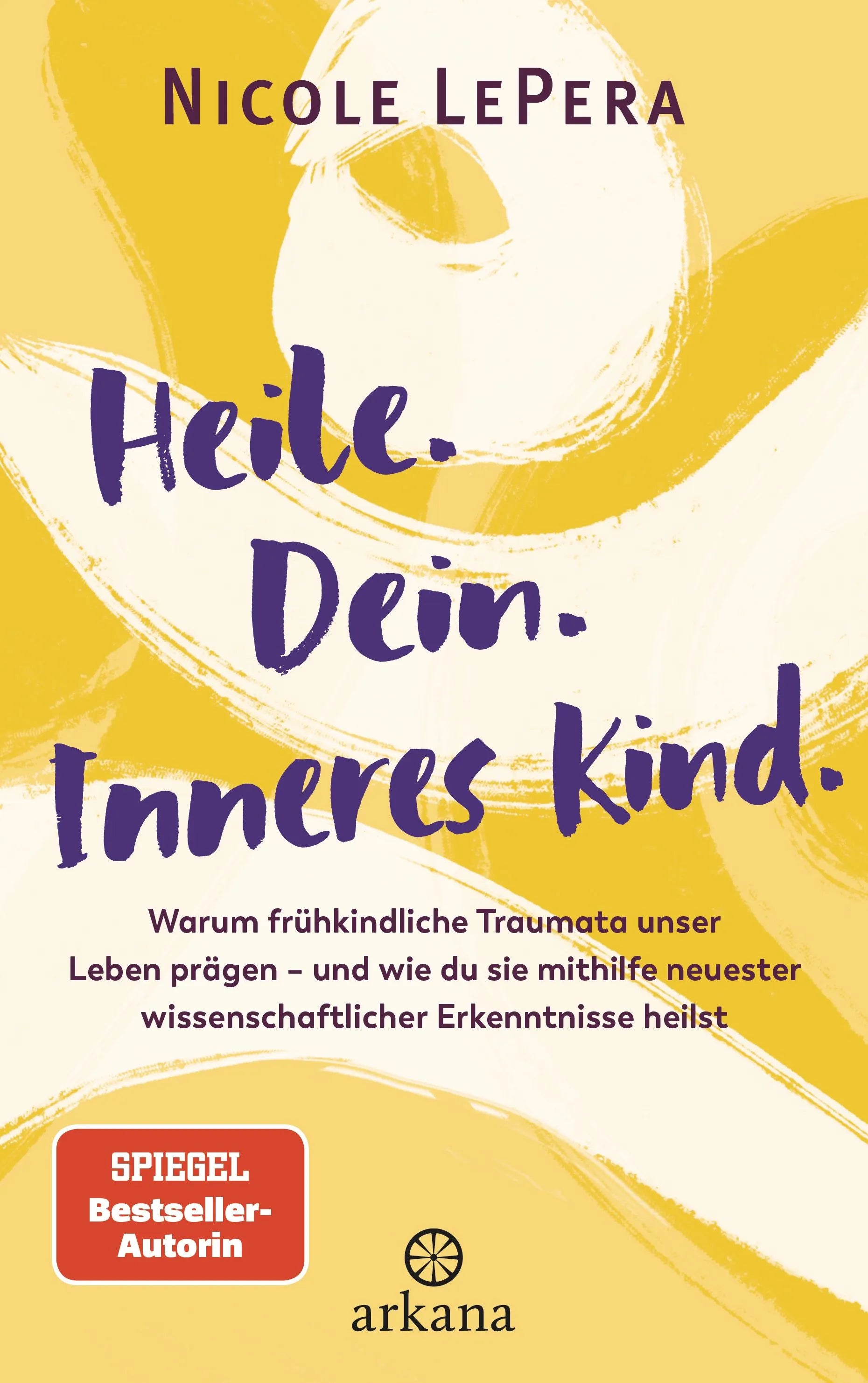 Cover: Heile. Dein. Inneres Kind. (Hardcover) von Nicole LePera