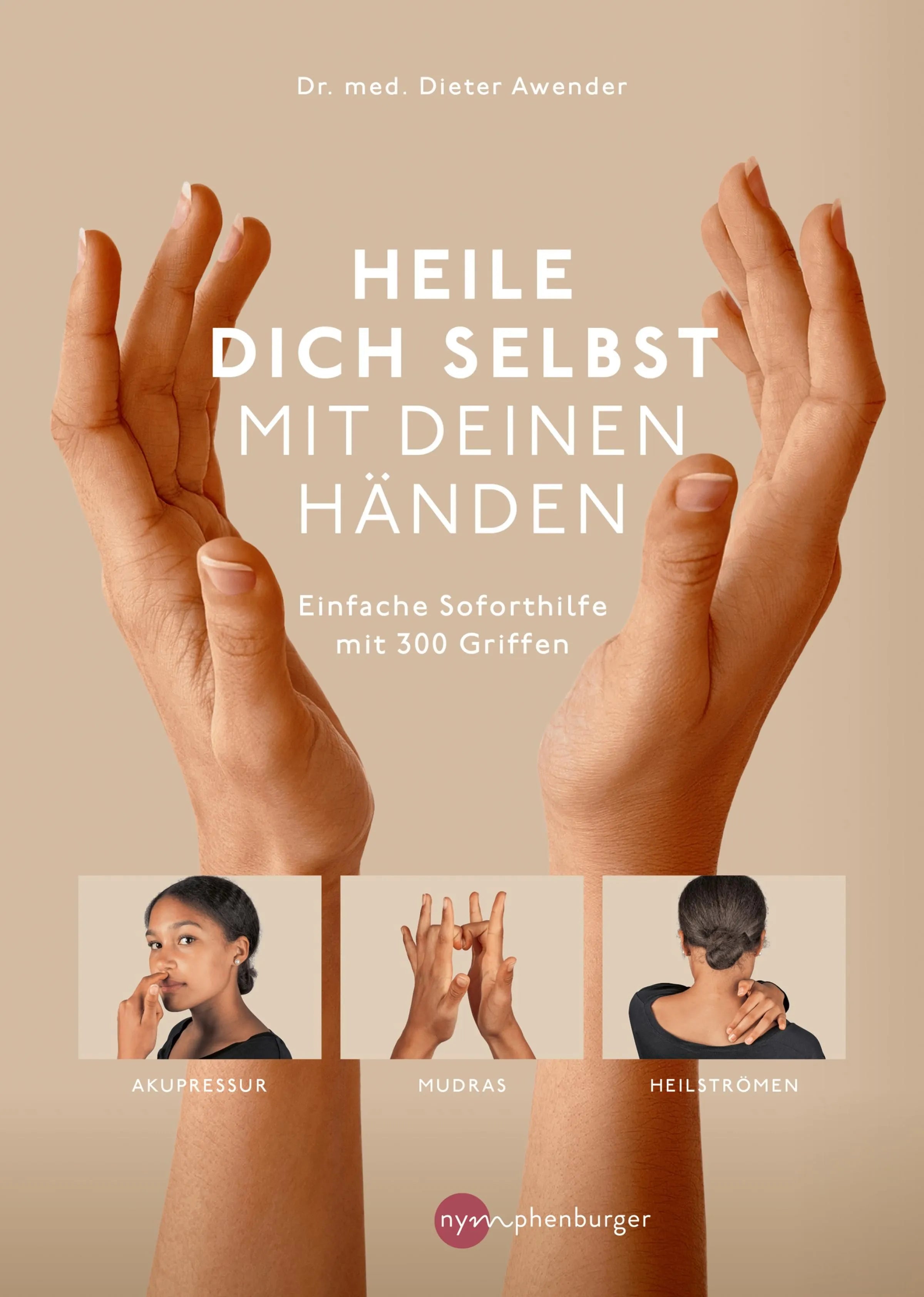 Cover: Heile dich selbst mit deinen Händen (E-Book) von Dieter Awender