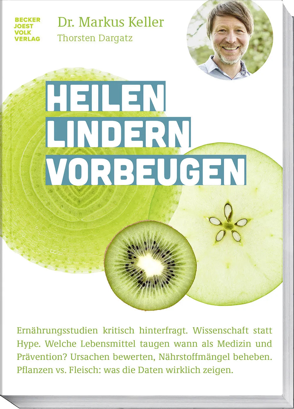 Cover: Heilen Lindern Vorbeugen (Taschenbuch) von Dr. Markus Keller