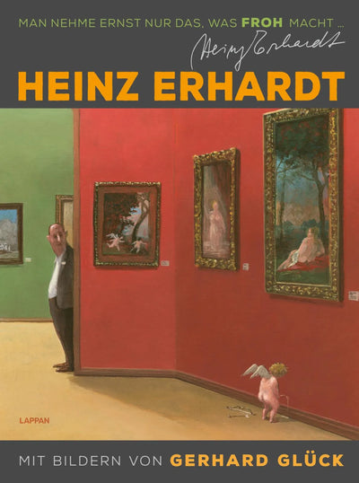 Heinz Erhardt: Man nehme ernst nur das, was froh macht