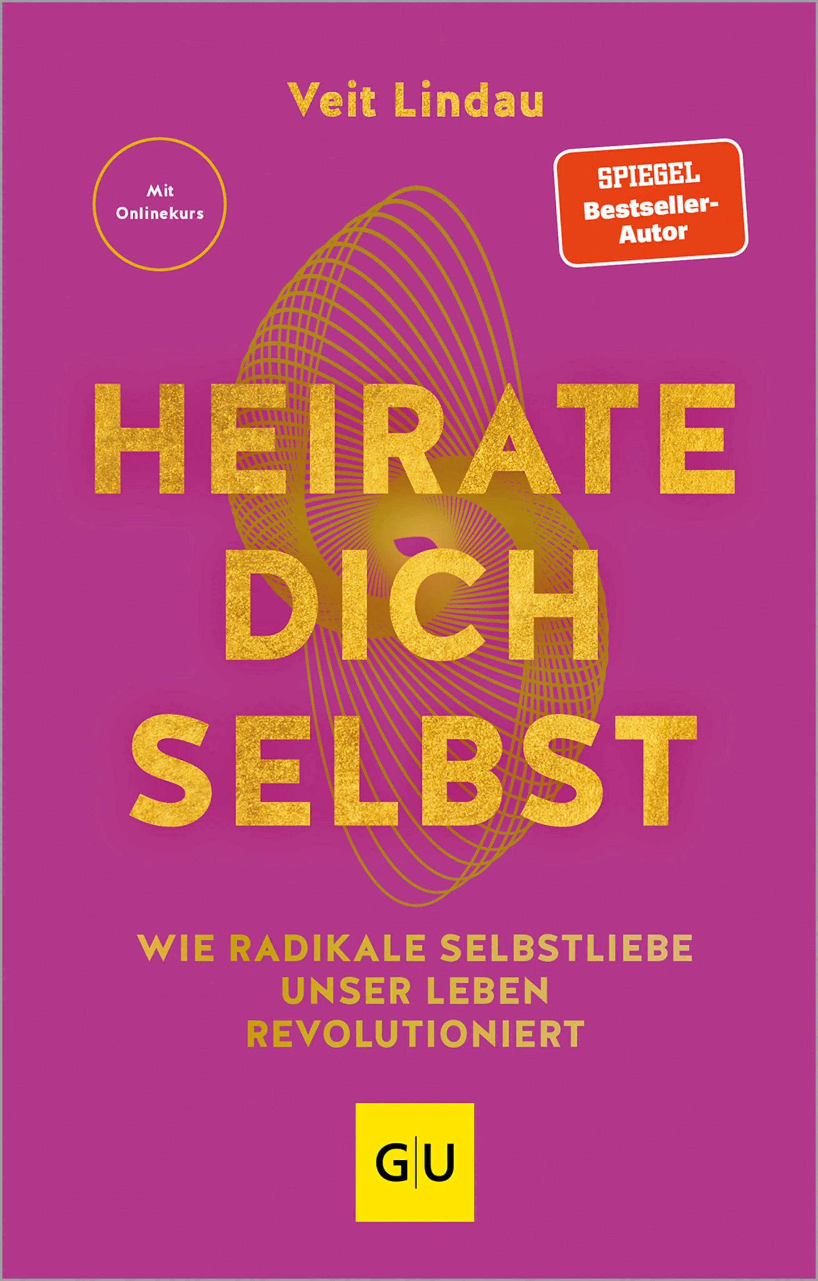 Cover: Heirate dich selbst (E-Book) von Veit Lindau