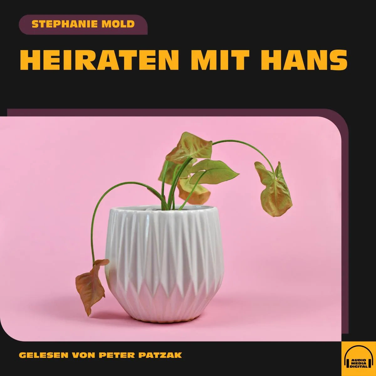 Cover: Heiraten mit Hans (Hörbuch Download) von Stephanie Mold