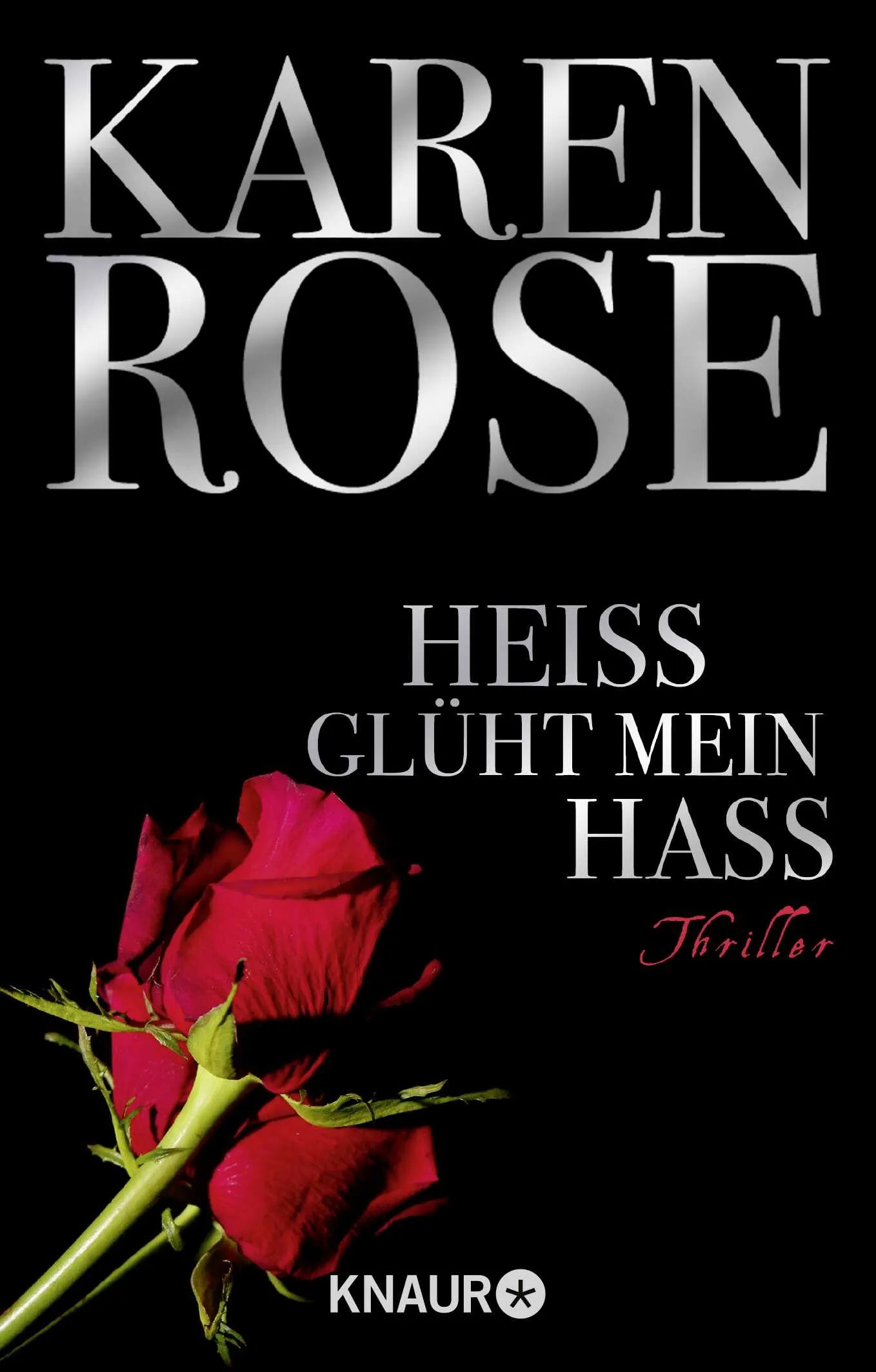 Buchcover von 'Heiß glüht mein Hass' - Taschenbuch von Karen Rose