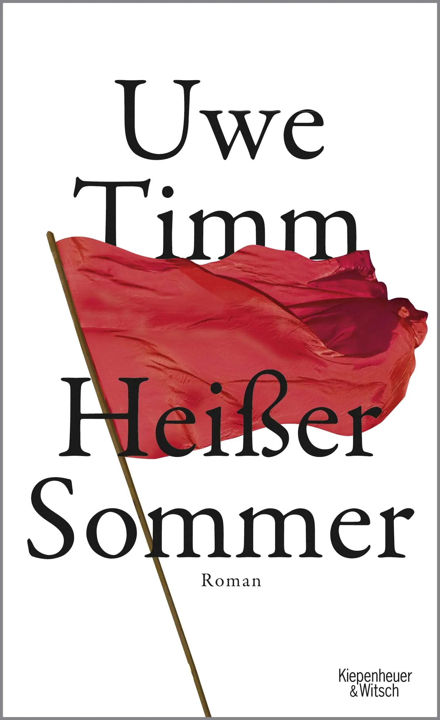 Buchcover von 'Heißer Sommer' - Gebundene Ausgabe von Uwe Timm