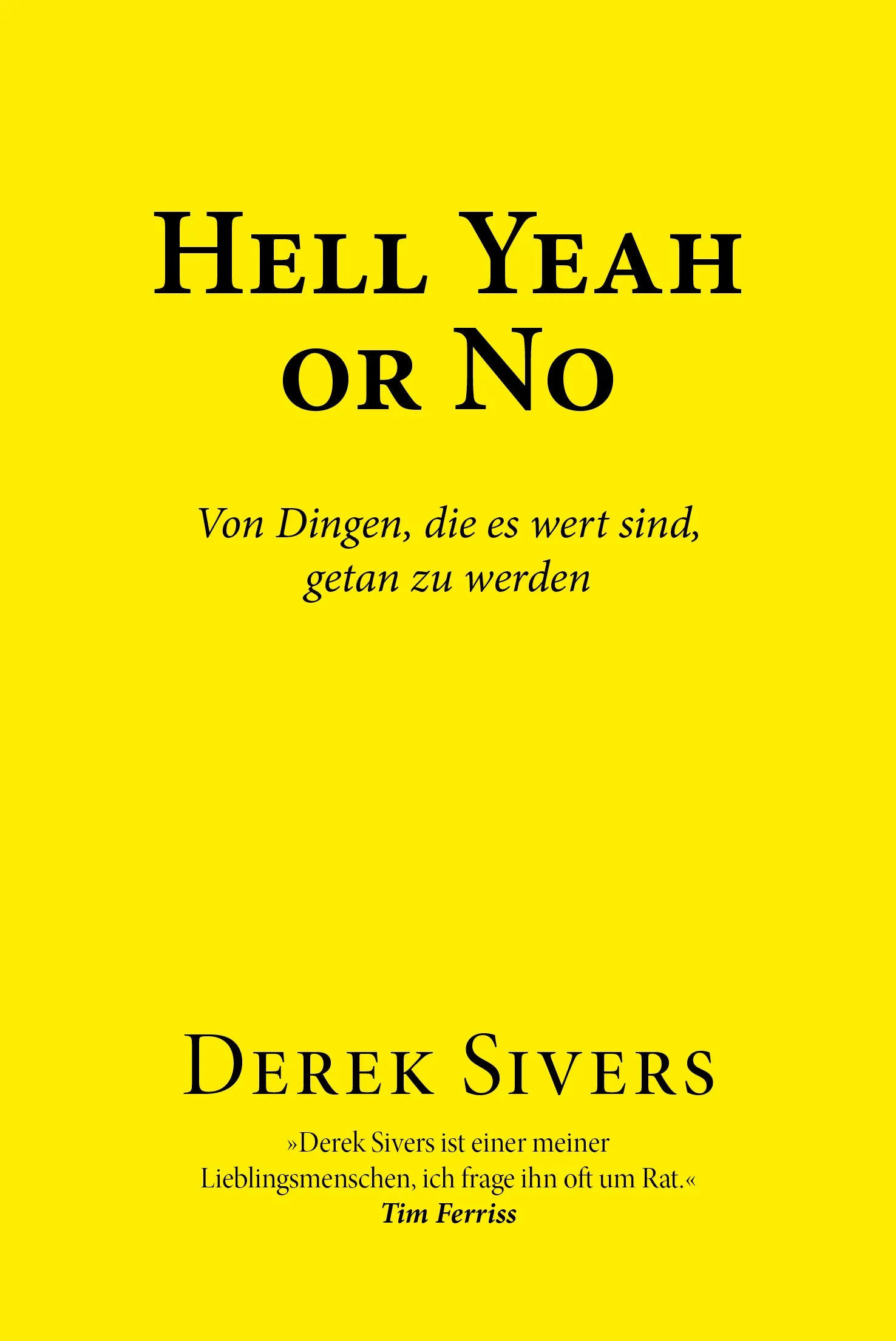 Buchcover von 'Hell Yeah or No' - Gebundene Ausgabe von Derek Sivers