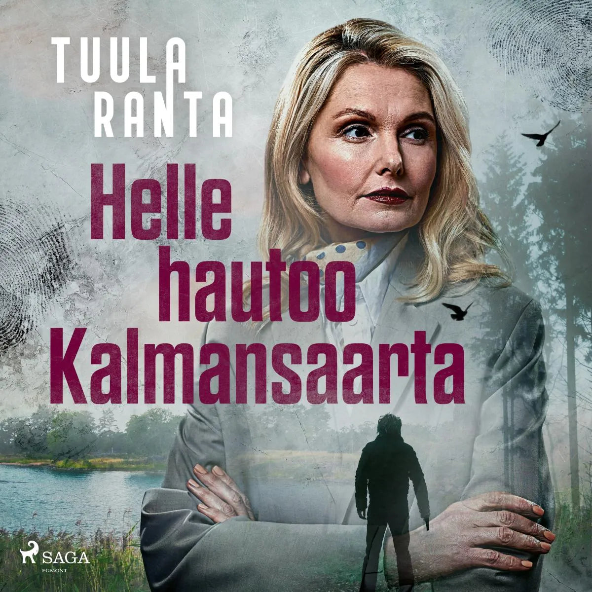 Cover: Helle hautoo Kalmansaarta (Hörbuch Download) von Tuula Ranta