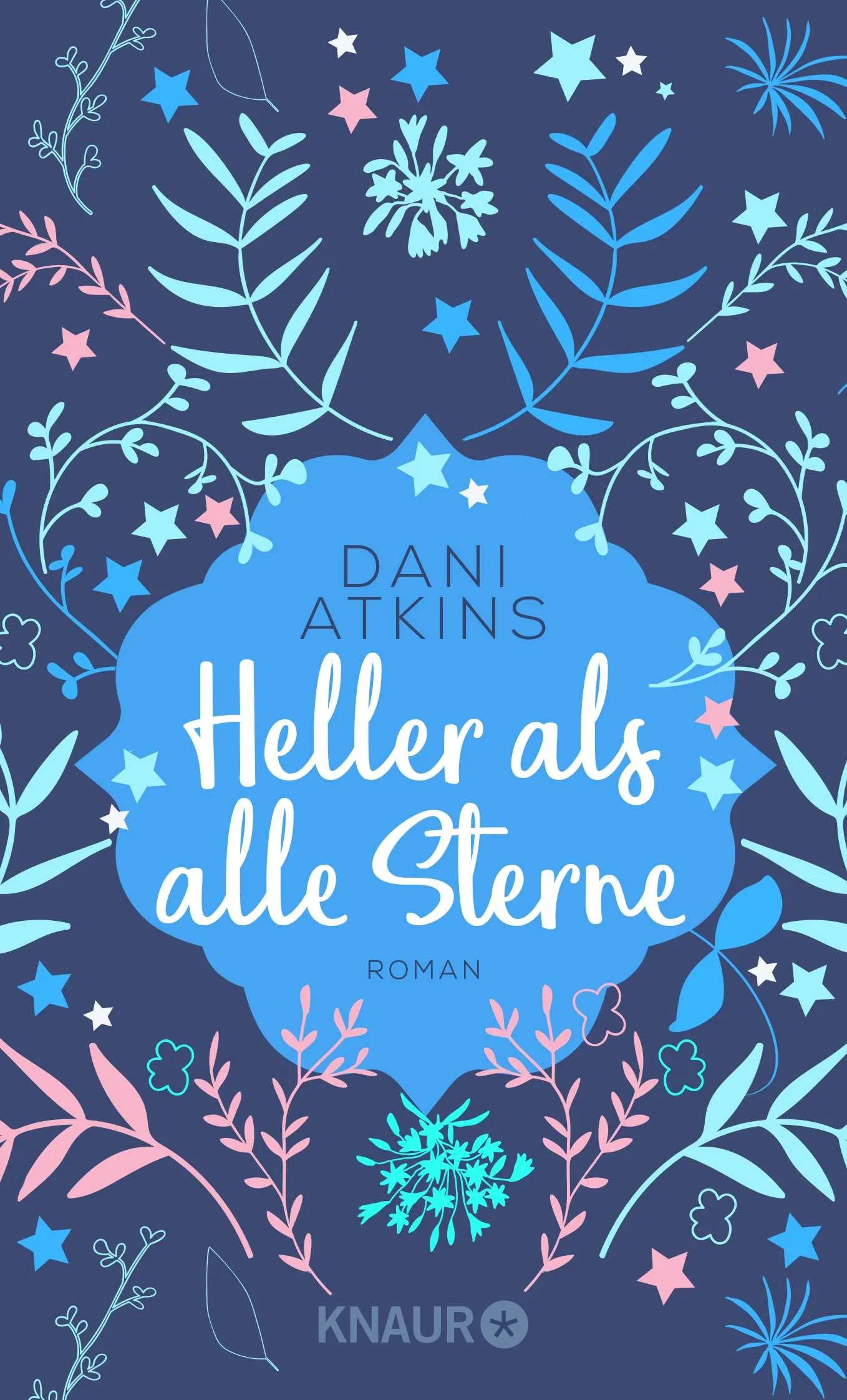 Buchcover von 'Heller als alle Sterne' - Taschenbuch von Dani Atkins