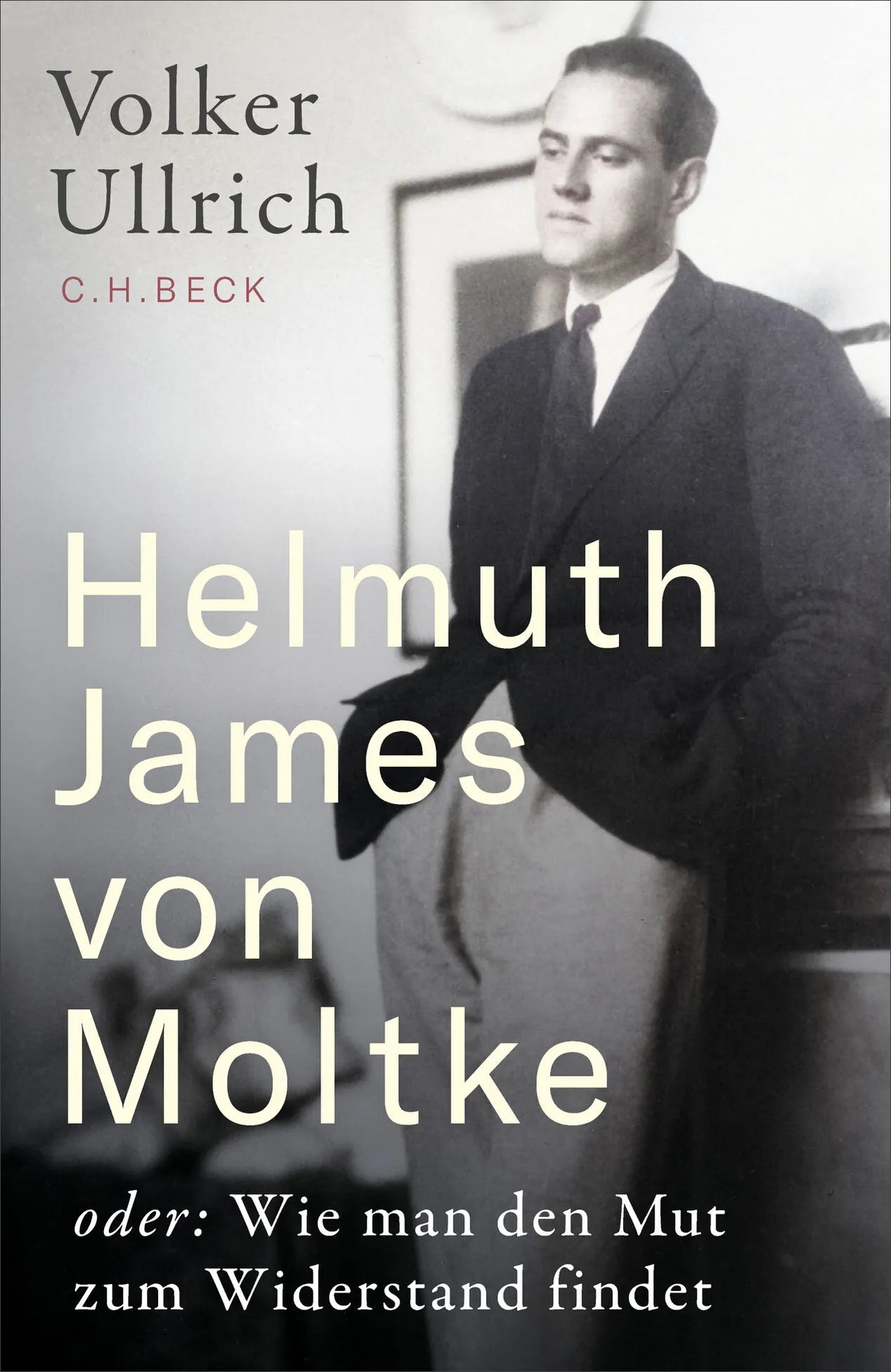 Cover: Helmuth James von Moltke (Hardcover) von Volker Ullrich