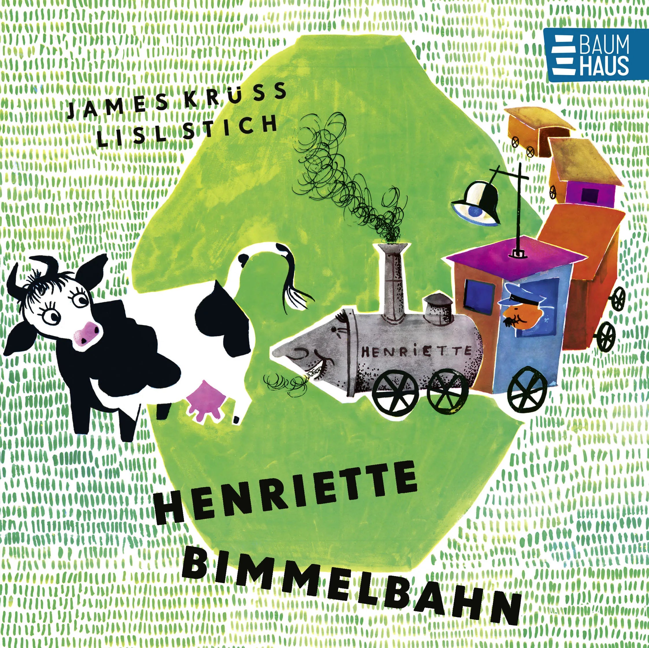 Buchcover von 'Henriette Bimmelbahn' - Gebundene Ausgabe von James Krüss