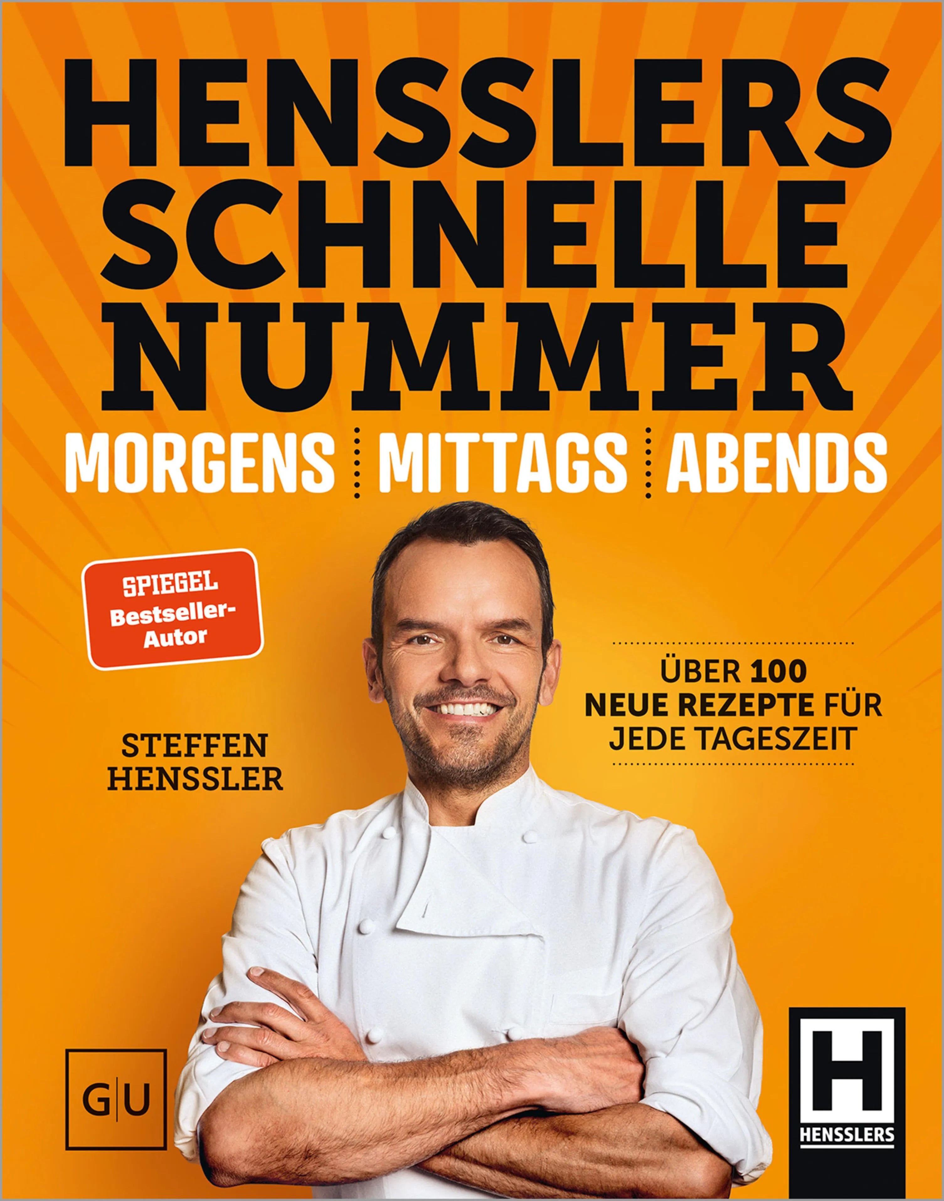Cover: Hensslers Schnelle Nummer - morgens, mittags, abends (E-Book) von Steffen Henssler