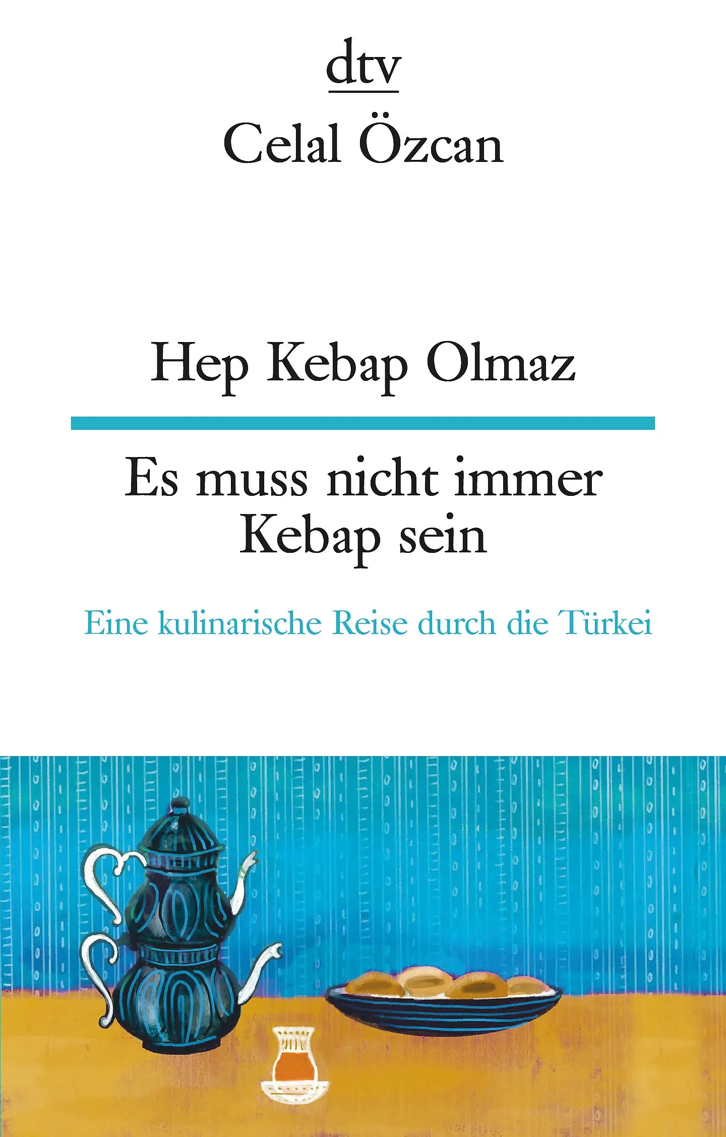 Buchcover von 'Hep Kebap Olmaz Es muss nicht immer Kebap sein' - Taschenbuch von Celal Özcan