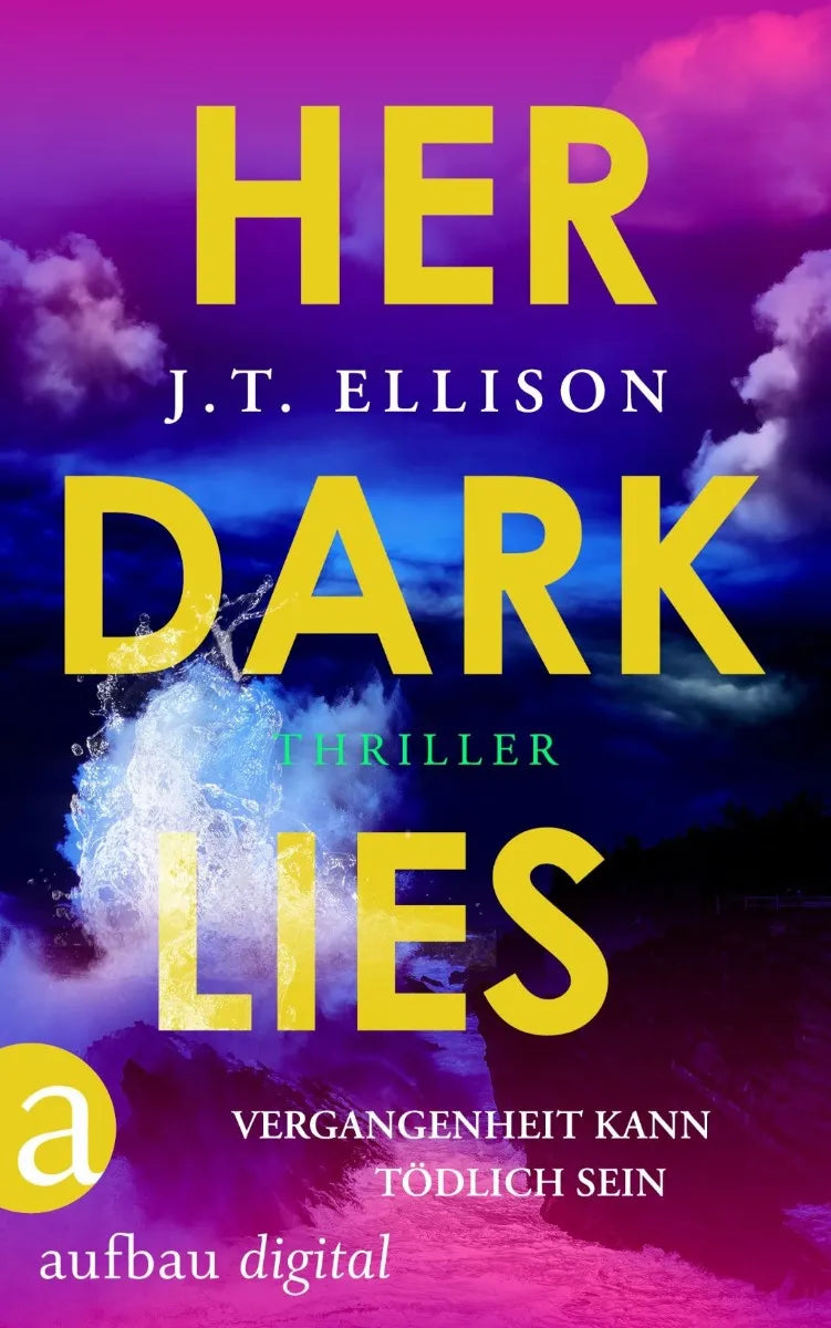 Cover: Her Dark Lies - Vergangenheit kann tödlich sein (E-Book) von J.T. Ellison
