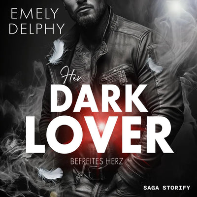 Her Dark Lover: Befreites Herz