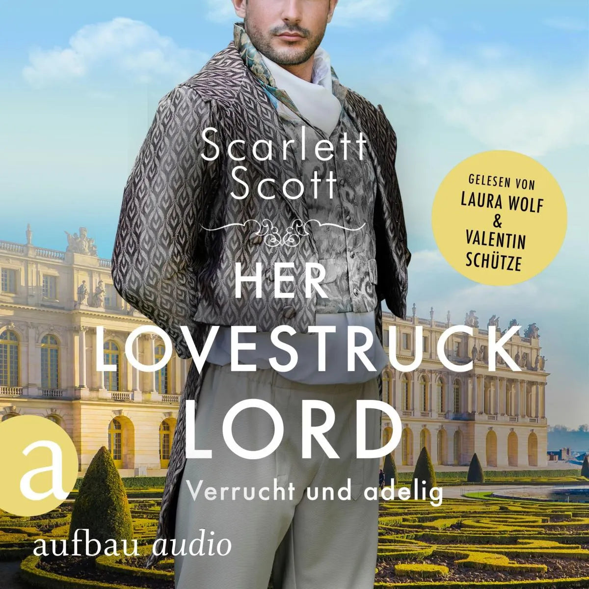 Cover: Her Lovestruck Lord - Verrucht und adelig (Hörbuch Download) von Scarlett Scott