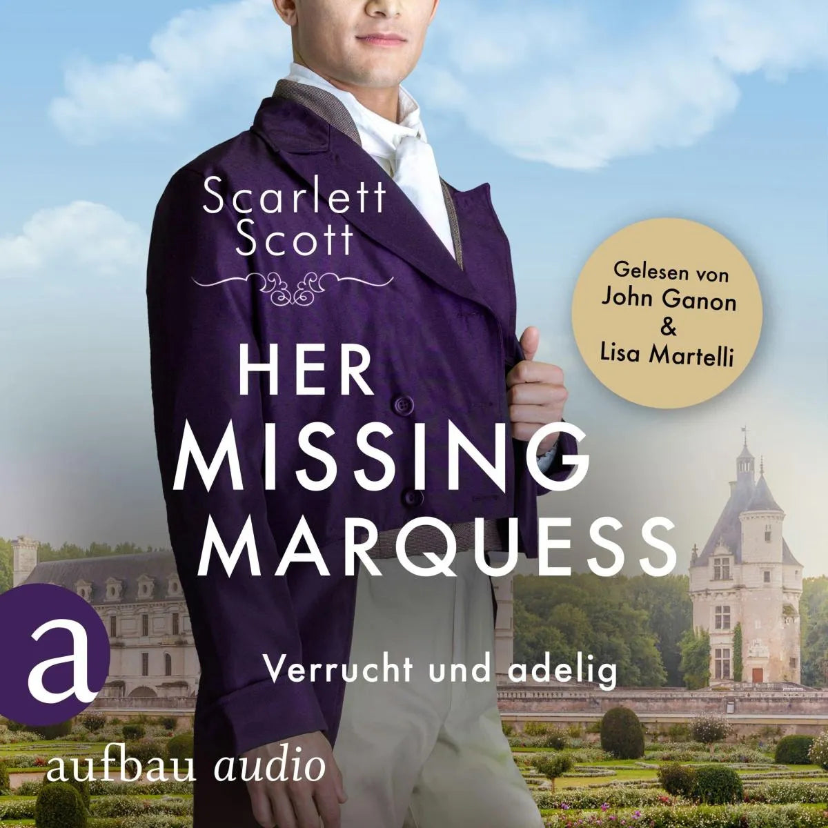 Cover: Her Missing Marquess - Verrucht und adelig (Hörbuch Download) von Scarlett Scott