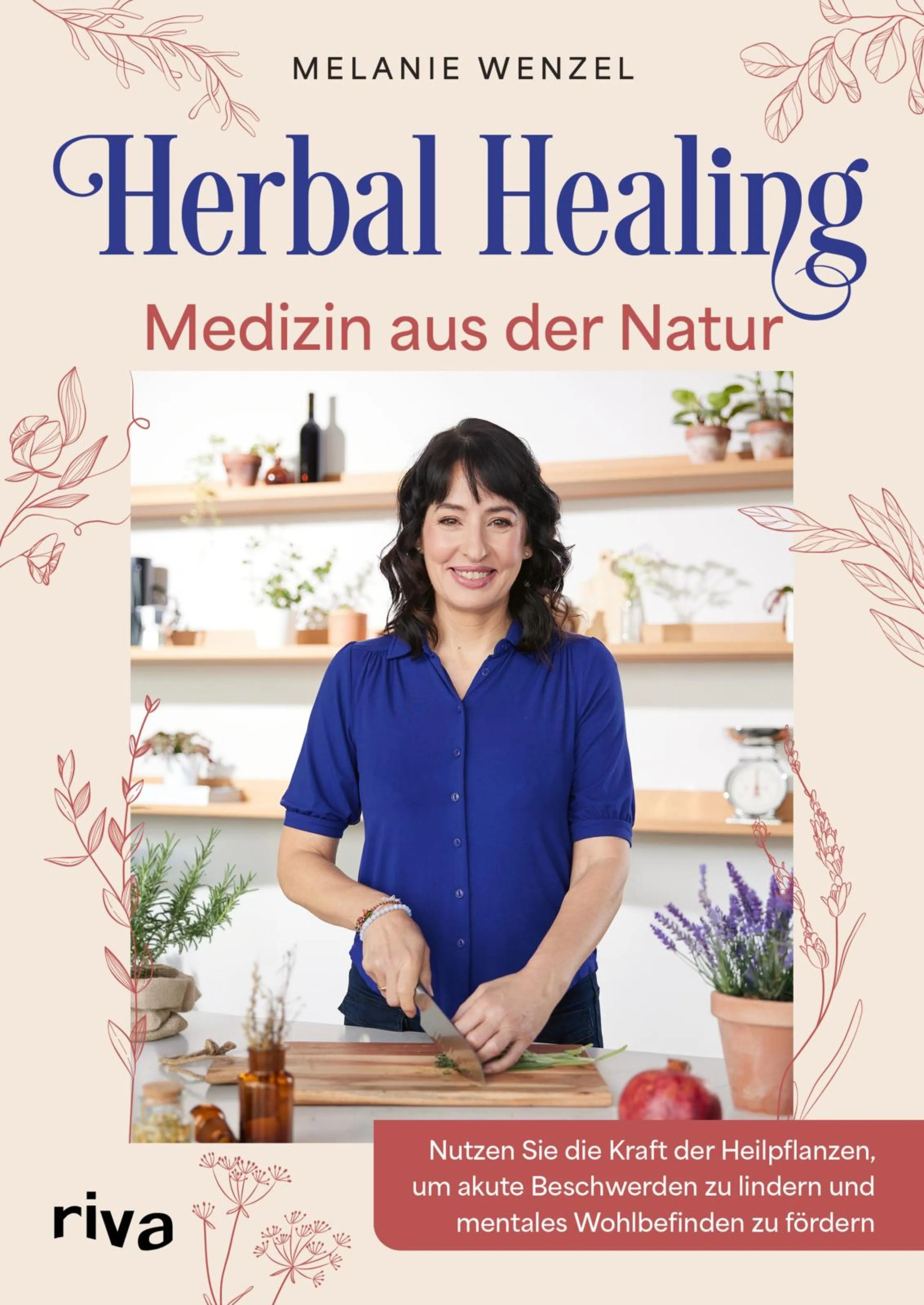 Cover: Herbal Healing – Medizin aus der Natur (E-Book) von Melanie Wenzel