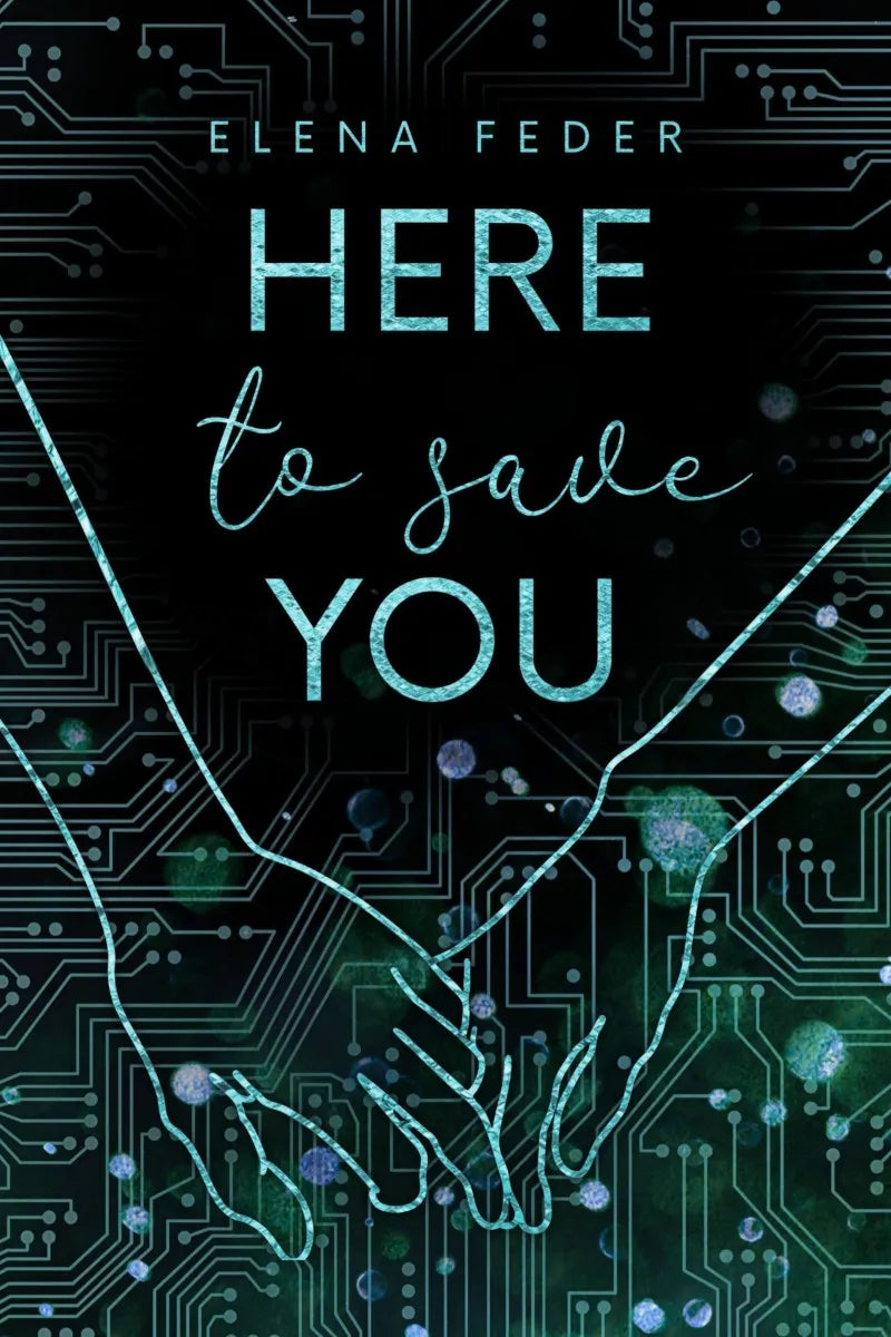 Cover: Here To Save You (E-Book) von Elena Feder