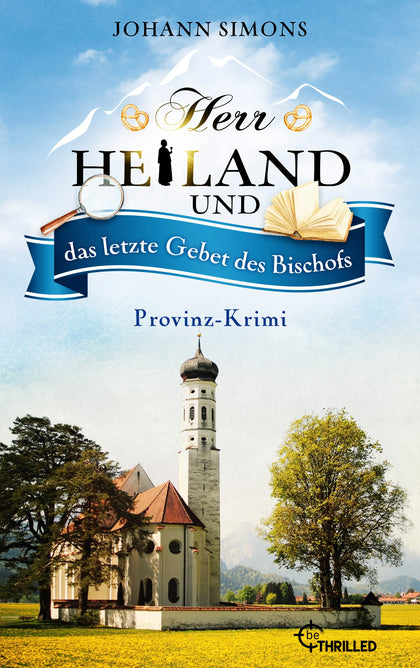 Cover: Herr Heiland und das letzte Gebet des Bischofs (E-Book) von Johann Simons