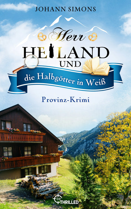 Cover: Herr Heiland und die Halbgötter in Weiß (E-Book) von Johann Simons
