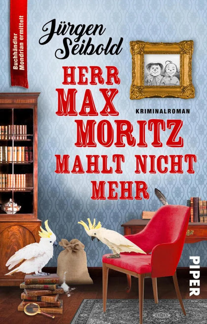 Cover: Herr Max Moritz mahlt nicht mehr (E-Book) von Jürgen Seibold