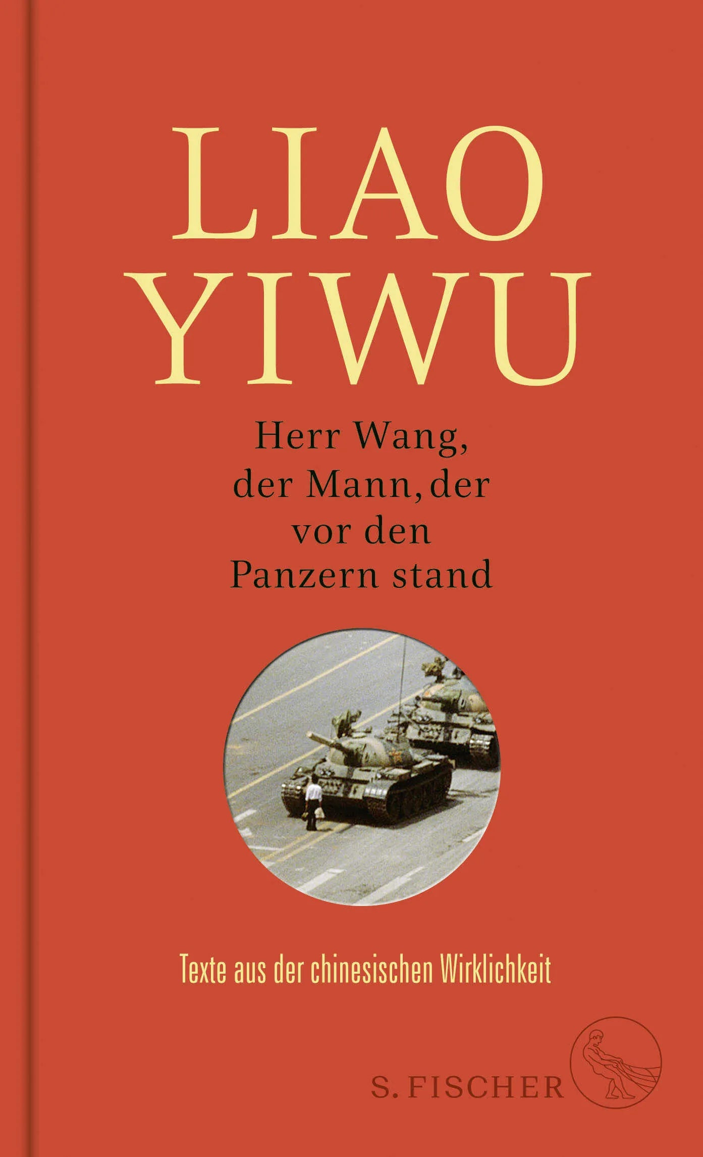 Buchcover von 'Herr Wang, der Mann, der vor den Panzern stand' - Gebundene Ausgabe von Liao Yiwu