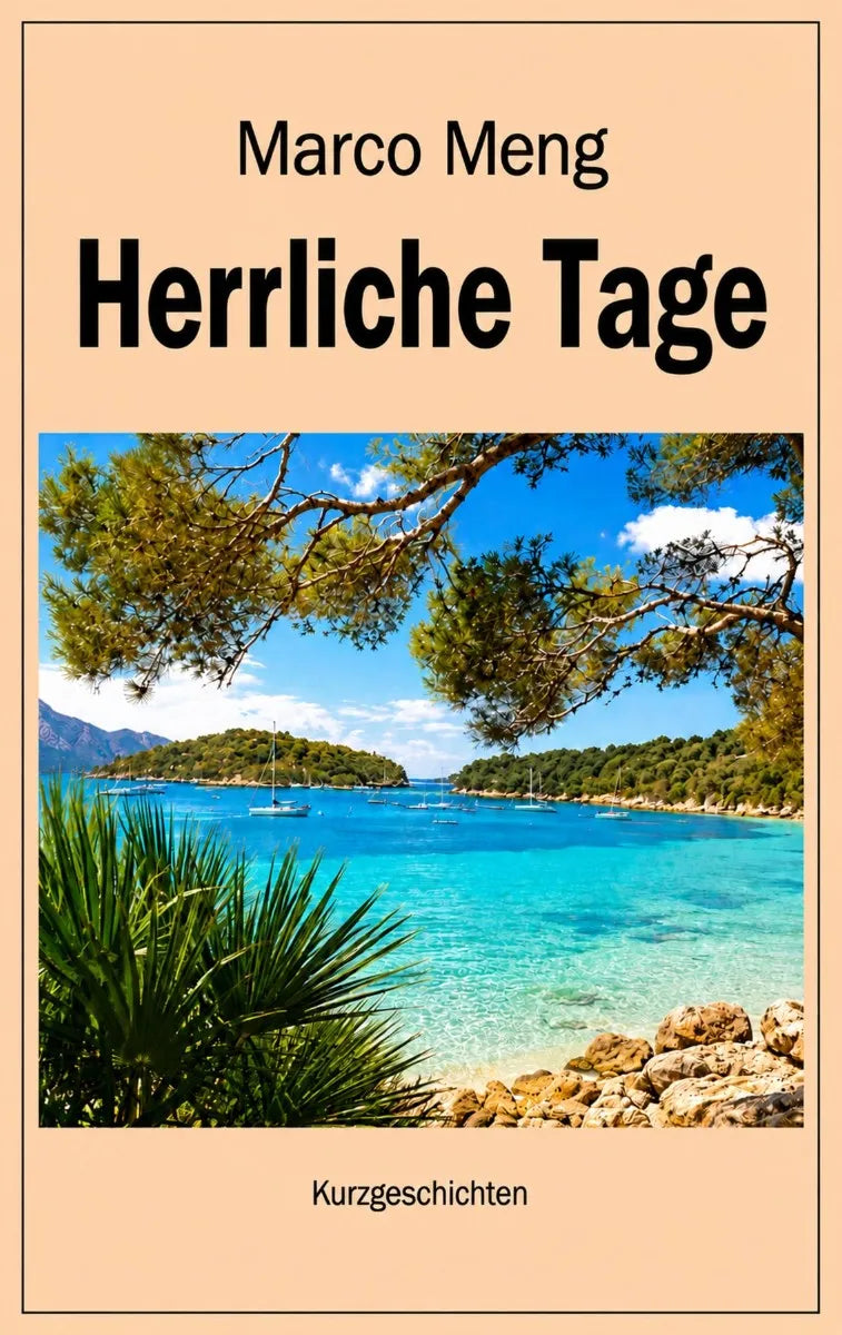 Cover: Herrliche Tage (E-Book) von Marco Meng