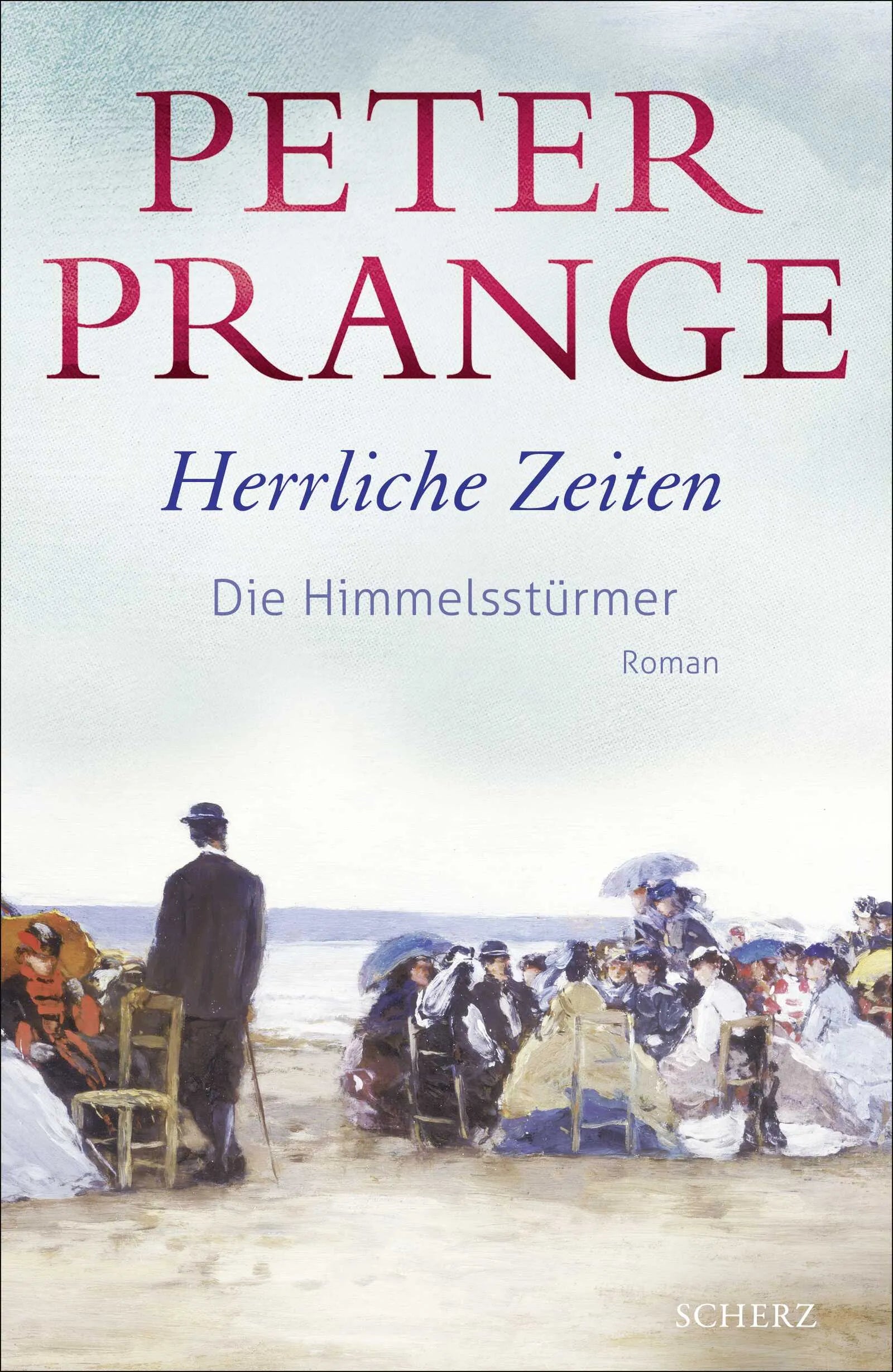 Buchcover von 'Herrliche Zeiten - Die Himmelsstürmer' - Gebundene Ausgabe von Peter Prange