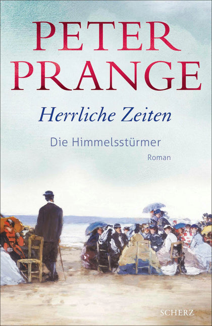 Cover: Herrliche Zeiten - Die Himmelsstürmer (E-Book) von Peter Prange