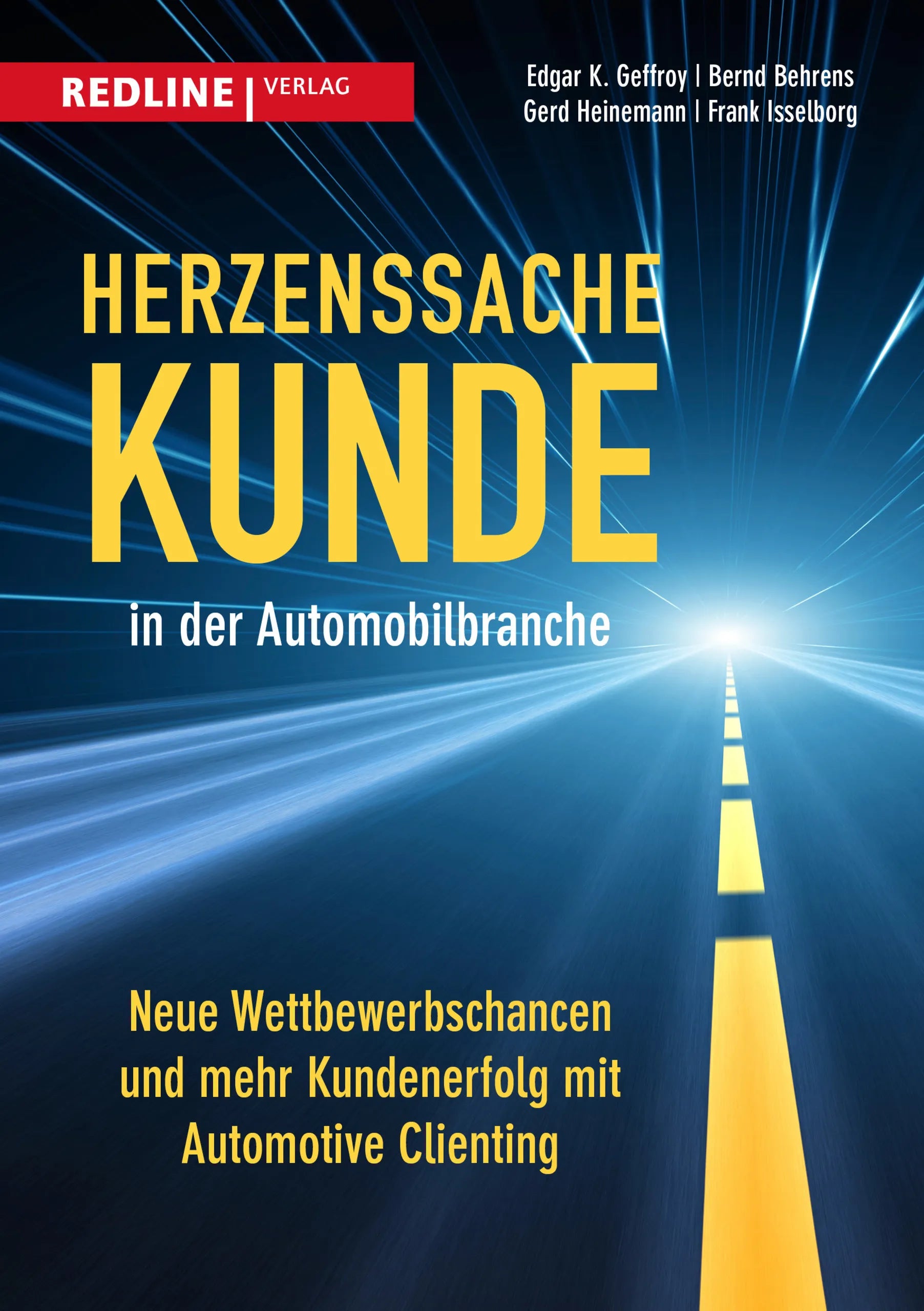 Buchcover von 'Herzenssache Kunde in der Automobilbranche' - Gebundene Ausgabe von Edgar K. Geffroy