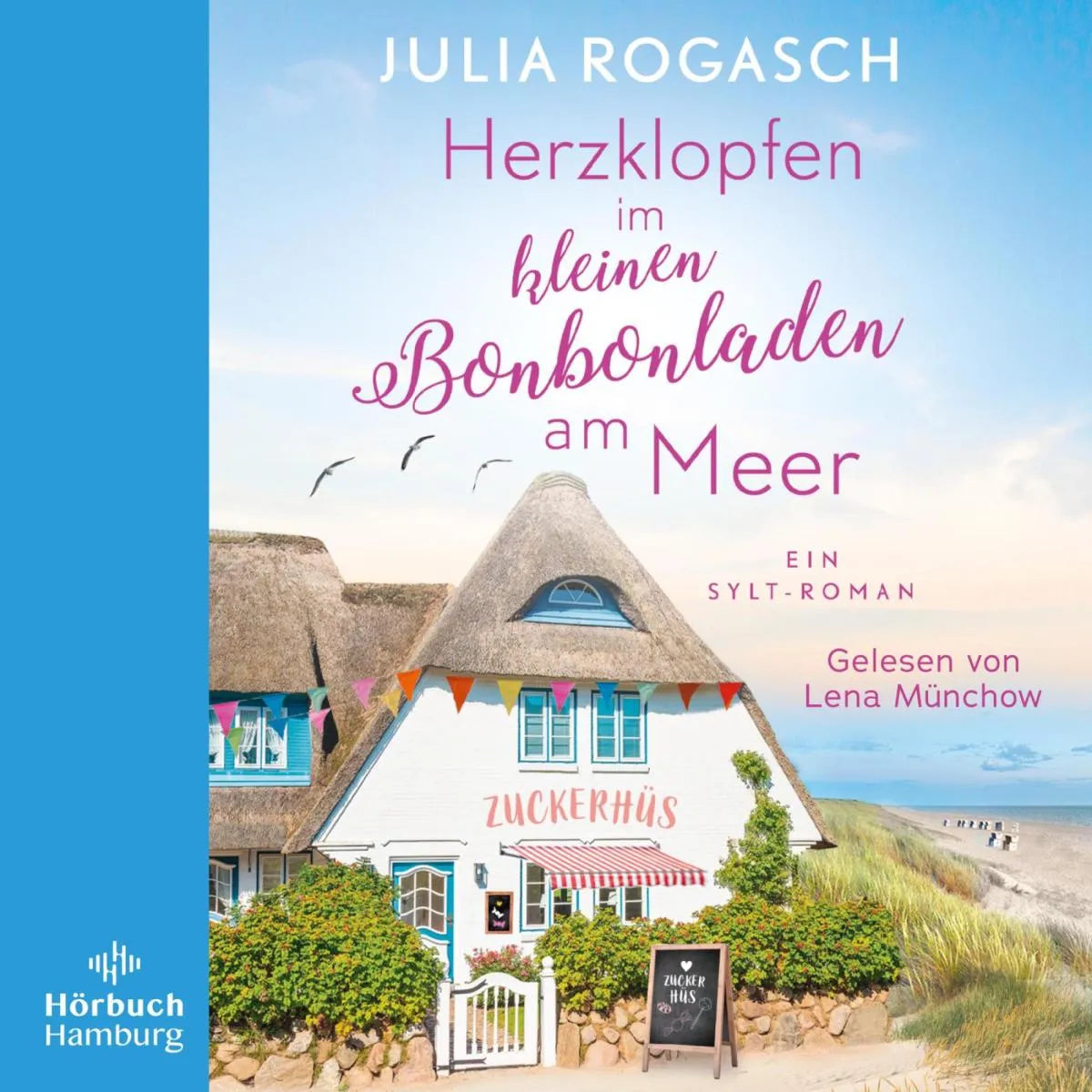 Cover: Herzklopfen im kleinen Bonbonladen am Meer (Hörbuch Download) von Julia Rogasch