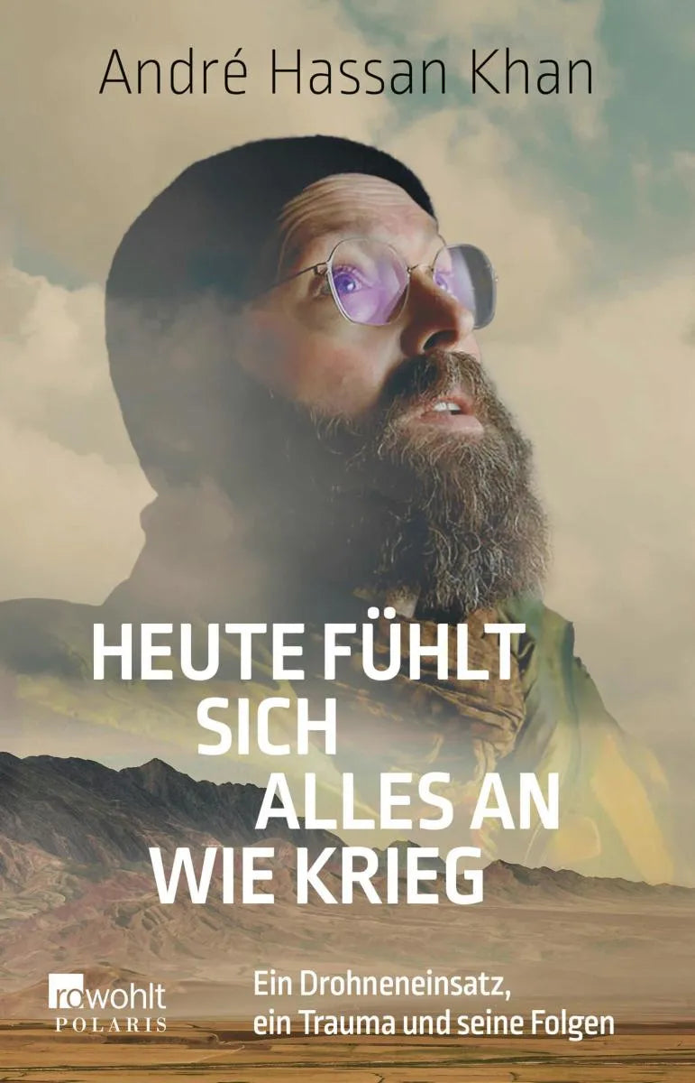 Cover: Heute fühlt sich alles an wie Krieg (E-Book) von André Hassan Khan