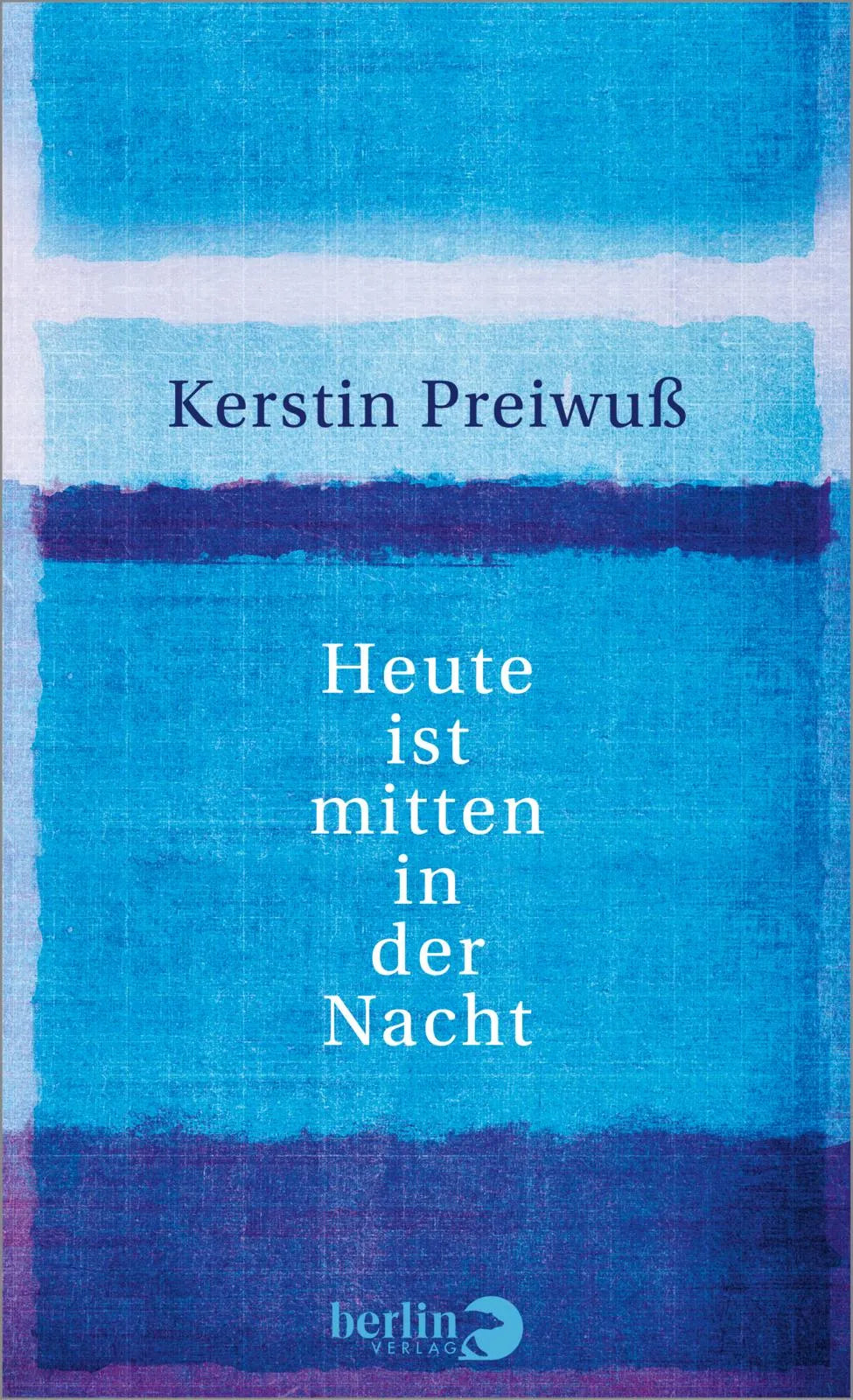 Buchcover von 'Heute ist mitten in der Nacht' - Gebundene Ausgabe von Kerstin Preiwuß