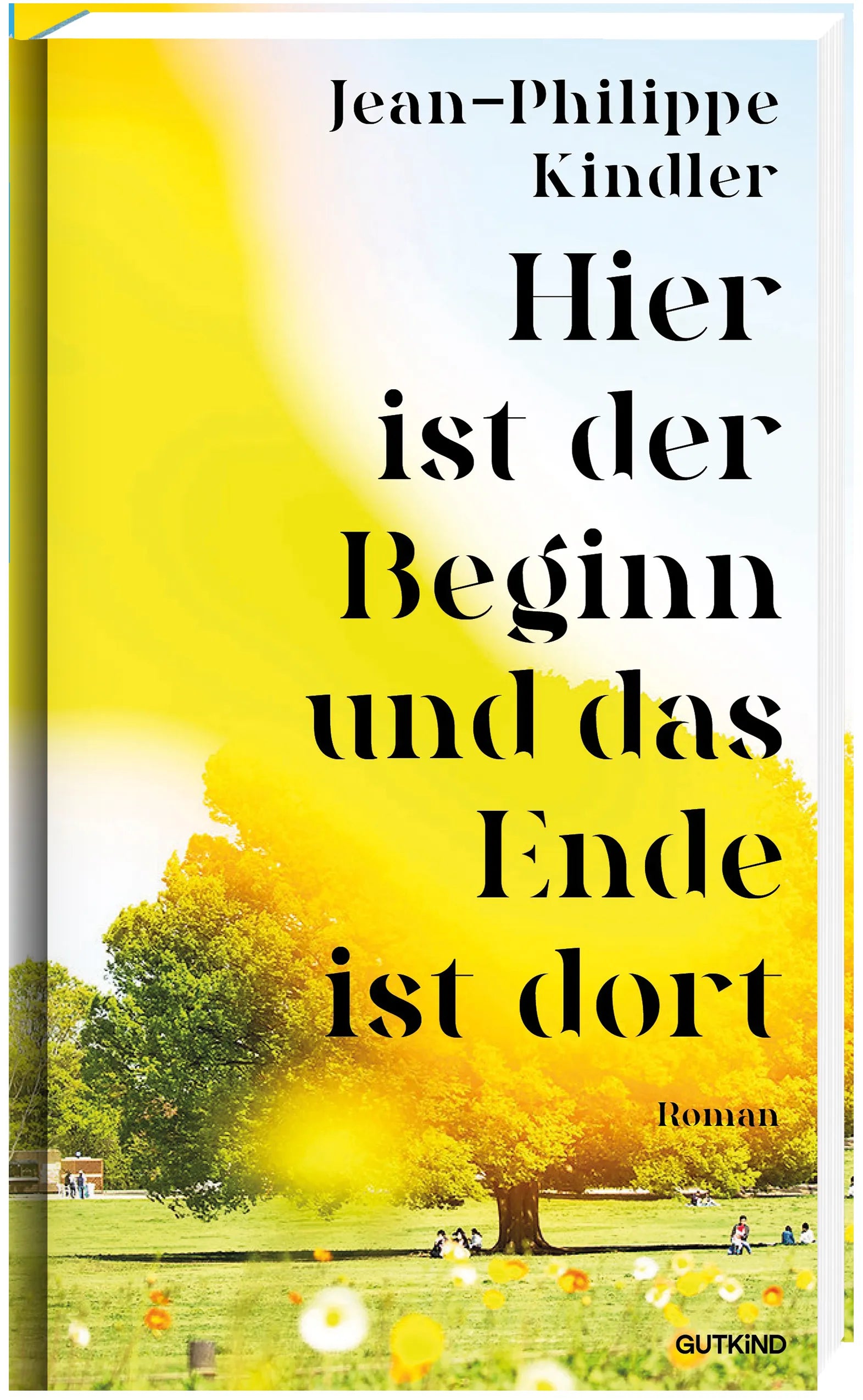 Jean-Philippe Kindler - Hier ist der Beginn und das Ende ist dort