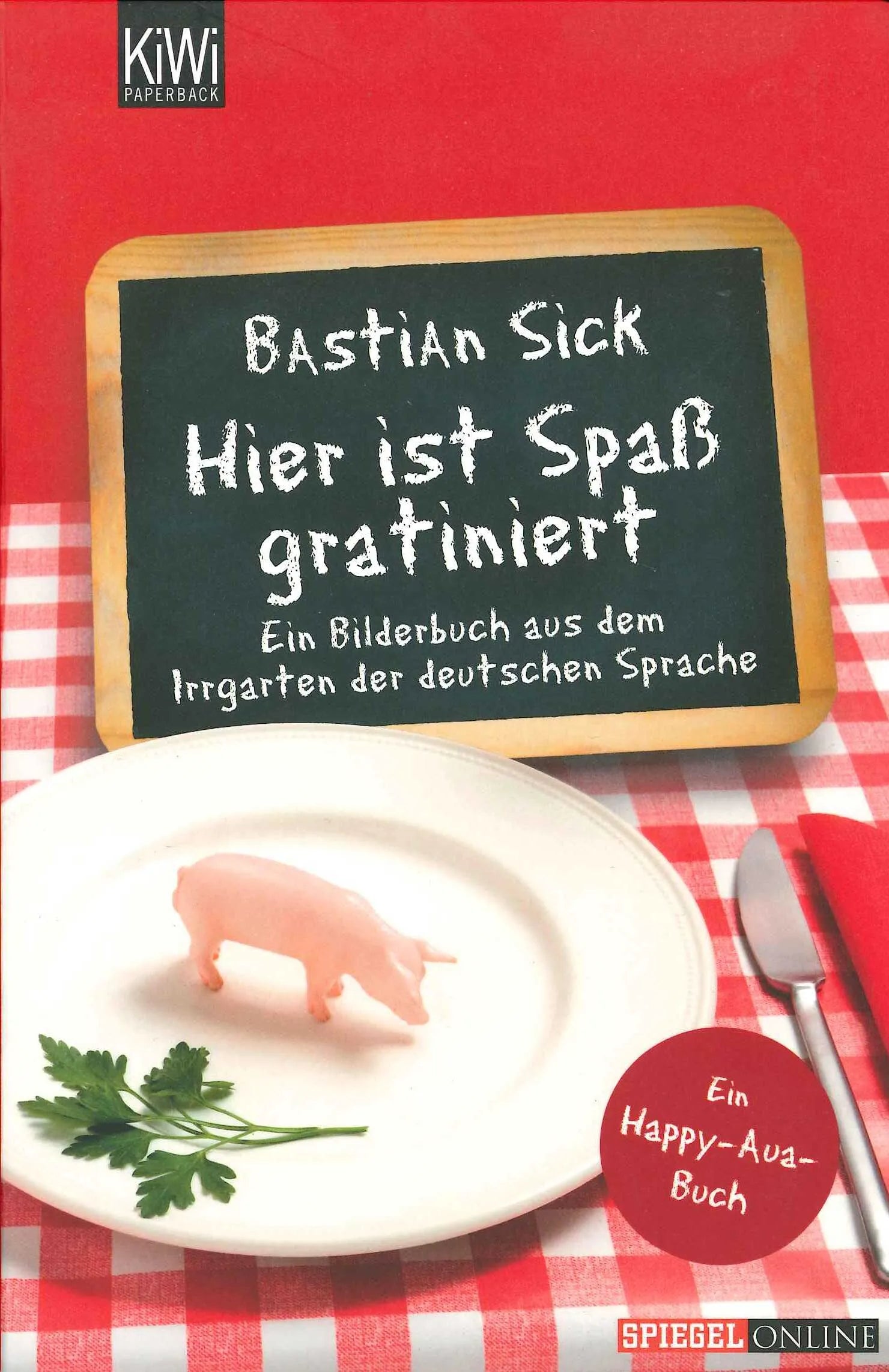 Buchcover von 'Hier ist Spaß gratiniert' - Taschenbuch von Bastian Sick