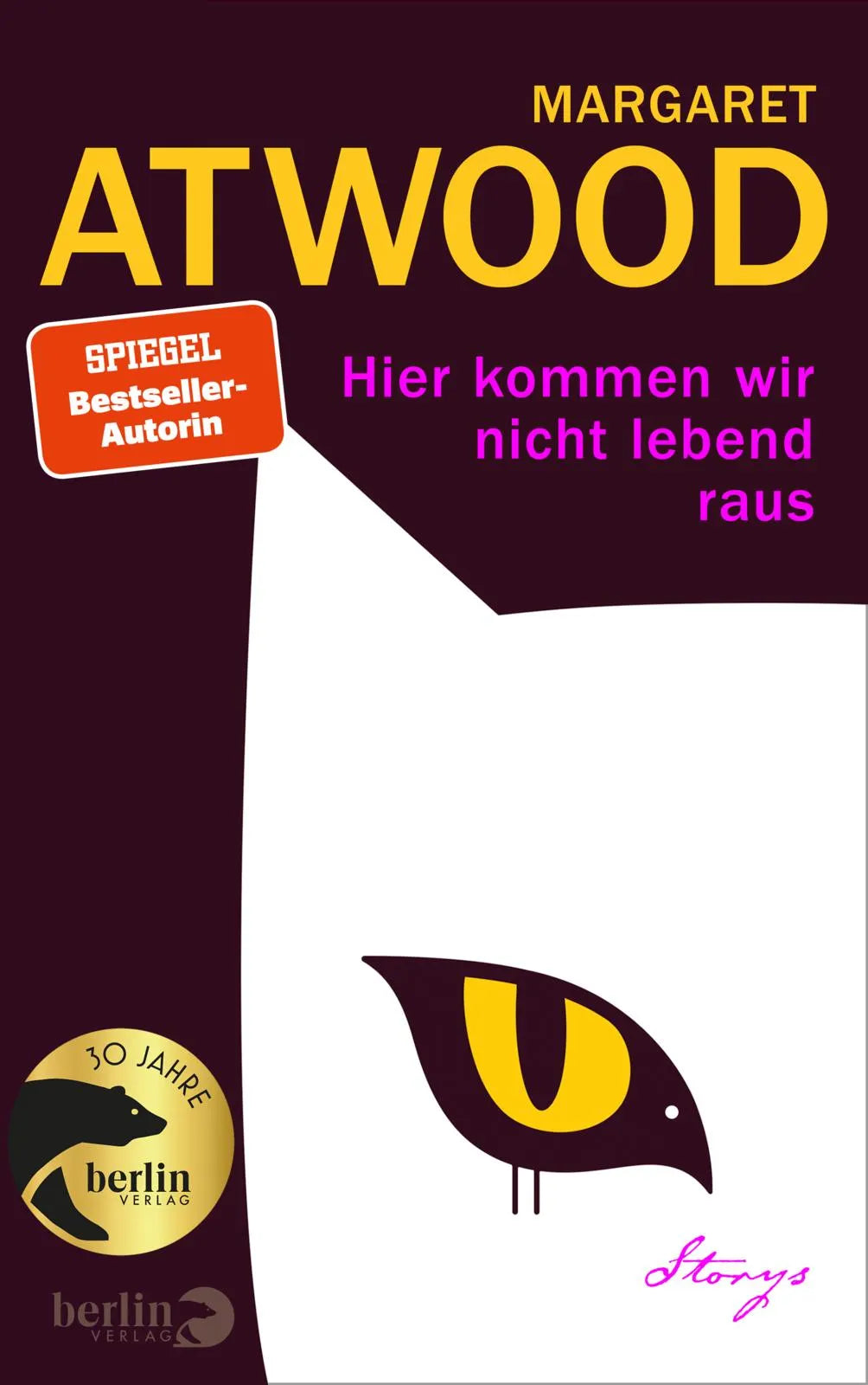 Buchcover von 'Hier kommen wir nicht lebend raus' - Gebundene Ausgabe von Margaret Atwood