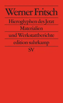 Buchcover von 'Hieroglyphen des Jetzt' - Taschenbuch von Werner Fritsch