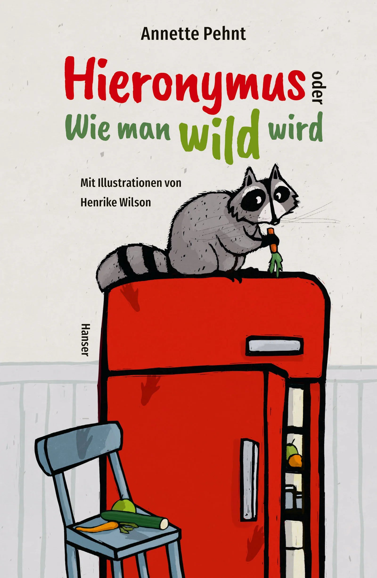 Buchcover von 'Hieronymus oder Wie man wild wird' - Gebundene Ausgabe von Annette Pehnt