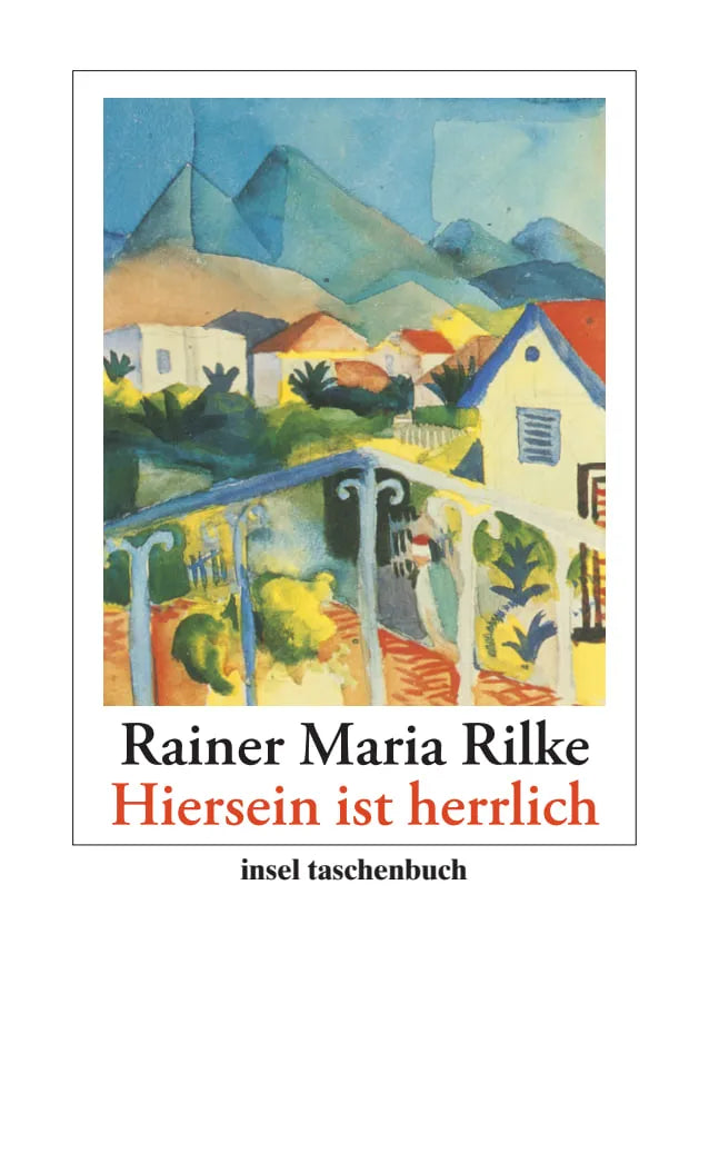 Buchcover von '»Hiersein ist herrlich«' - Taschenbuch von Rainer Maria Rilke