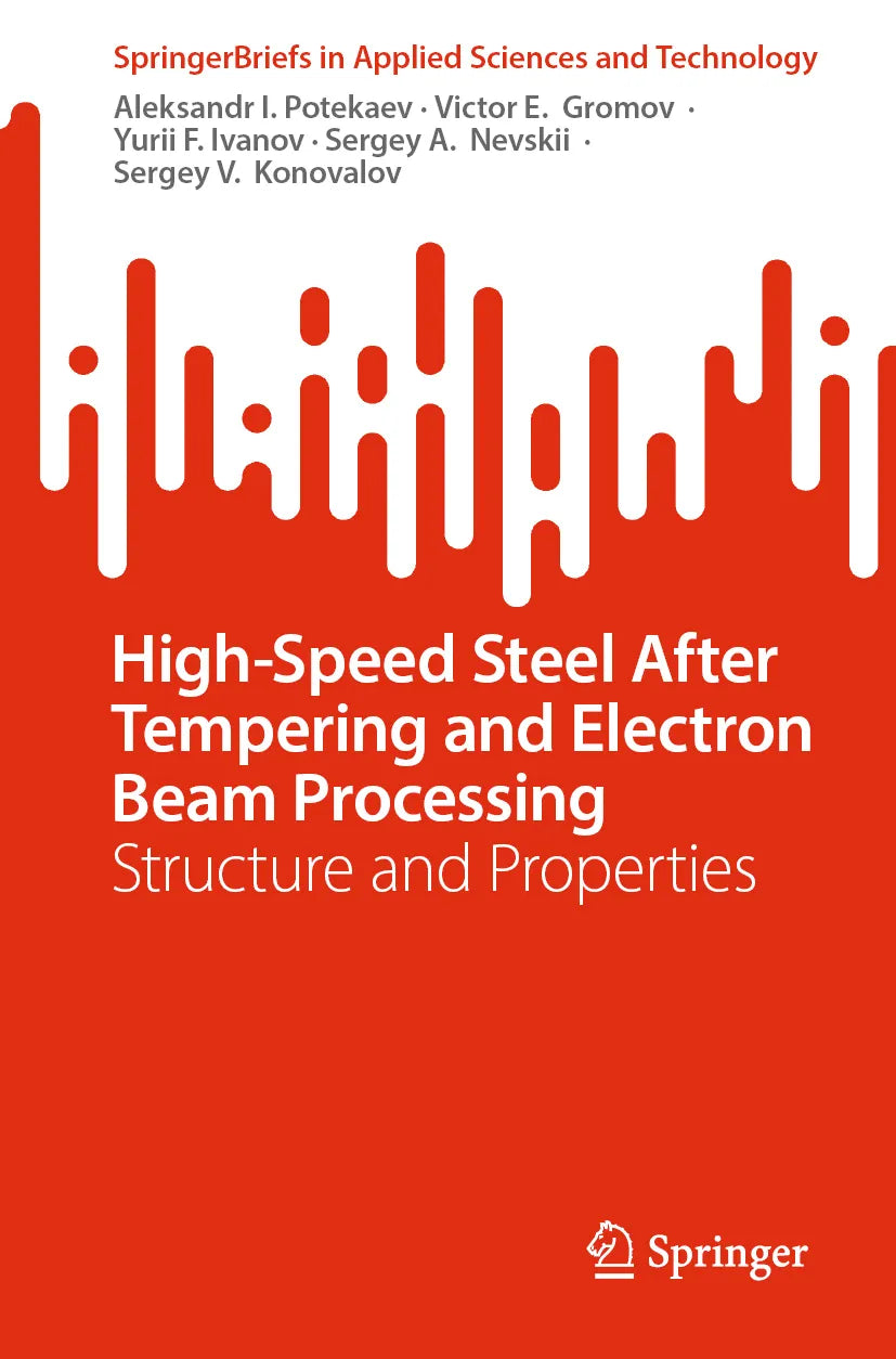 Cover: High-Speed Steel After Tempering and Electron Beam Processing (E-Book) von Aleksandr I. Potekaev