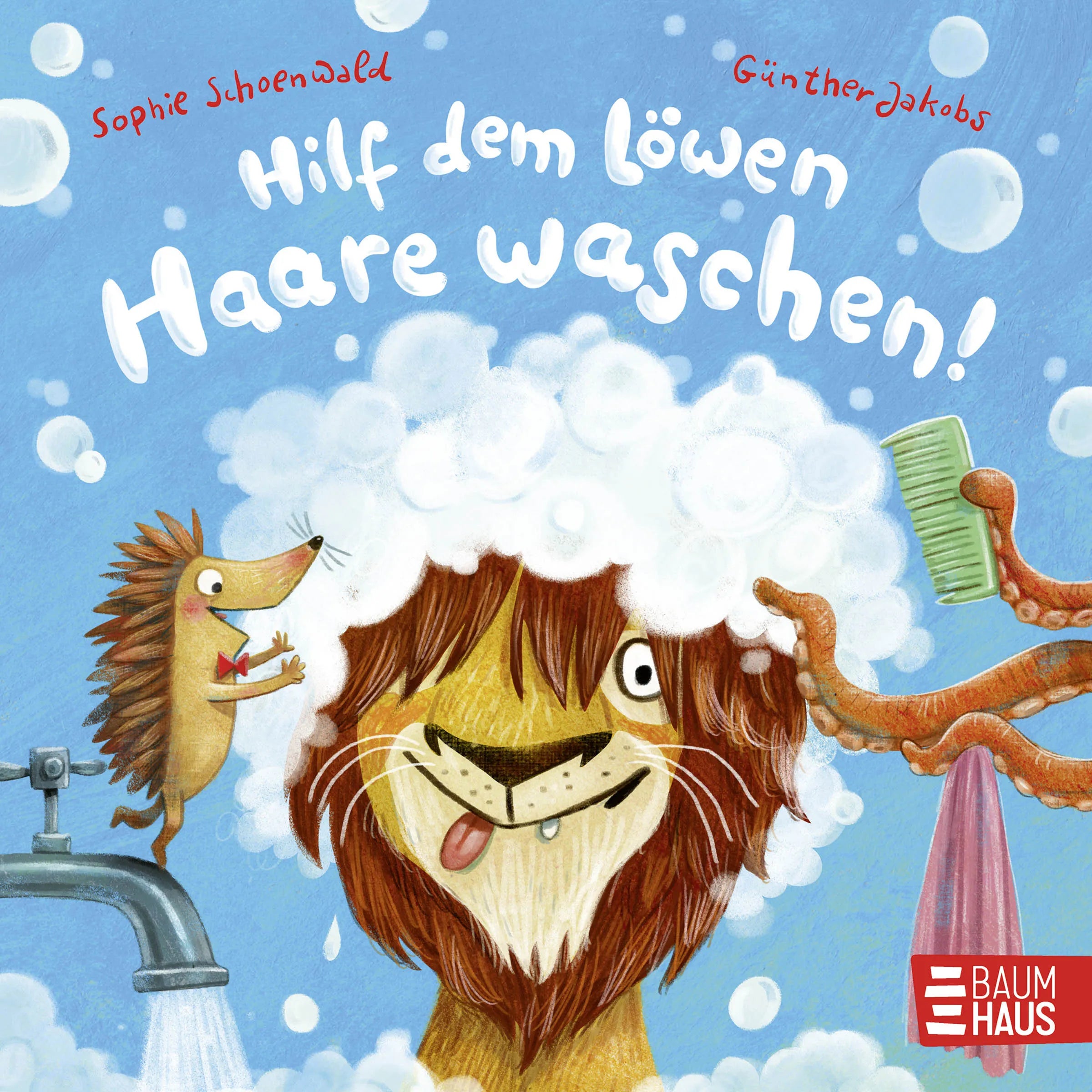 Cover: Hilf dem Löwen Haare waschen (Hardcover) von Sophie Schoenwald