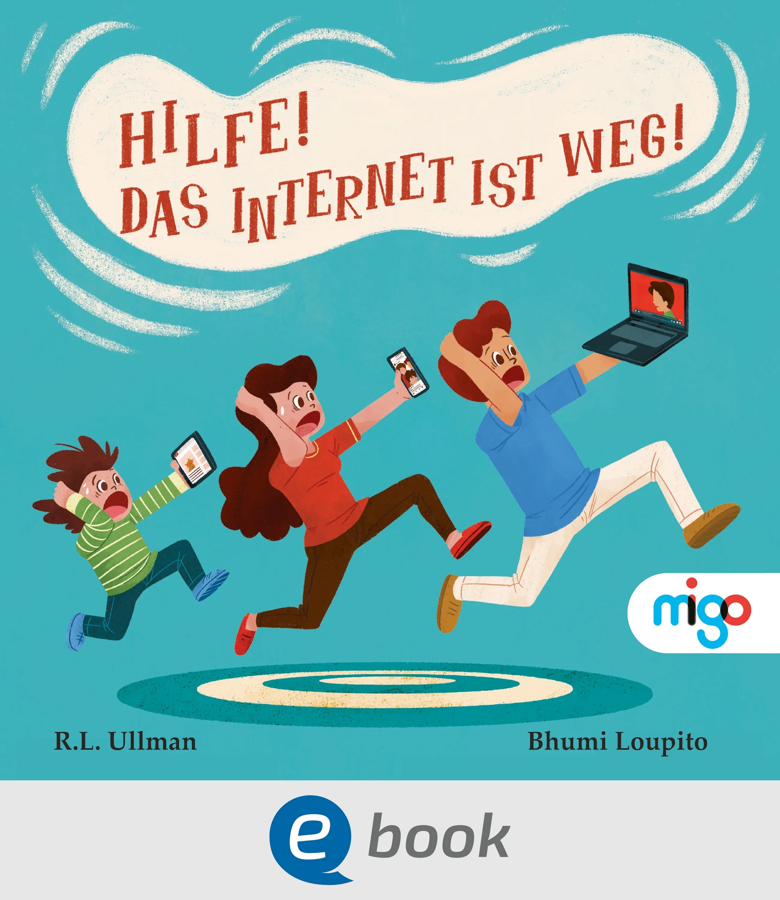 Cover: Hilfe! Das Internet ist weg! (E-Book) von R.L. Ullman
