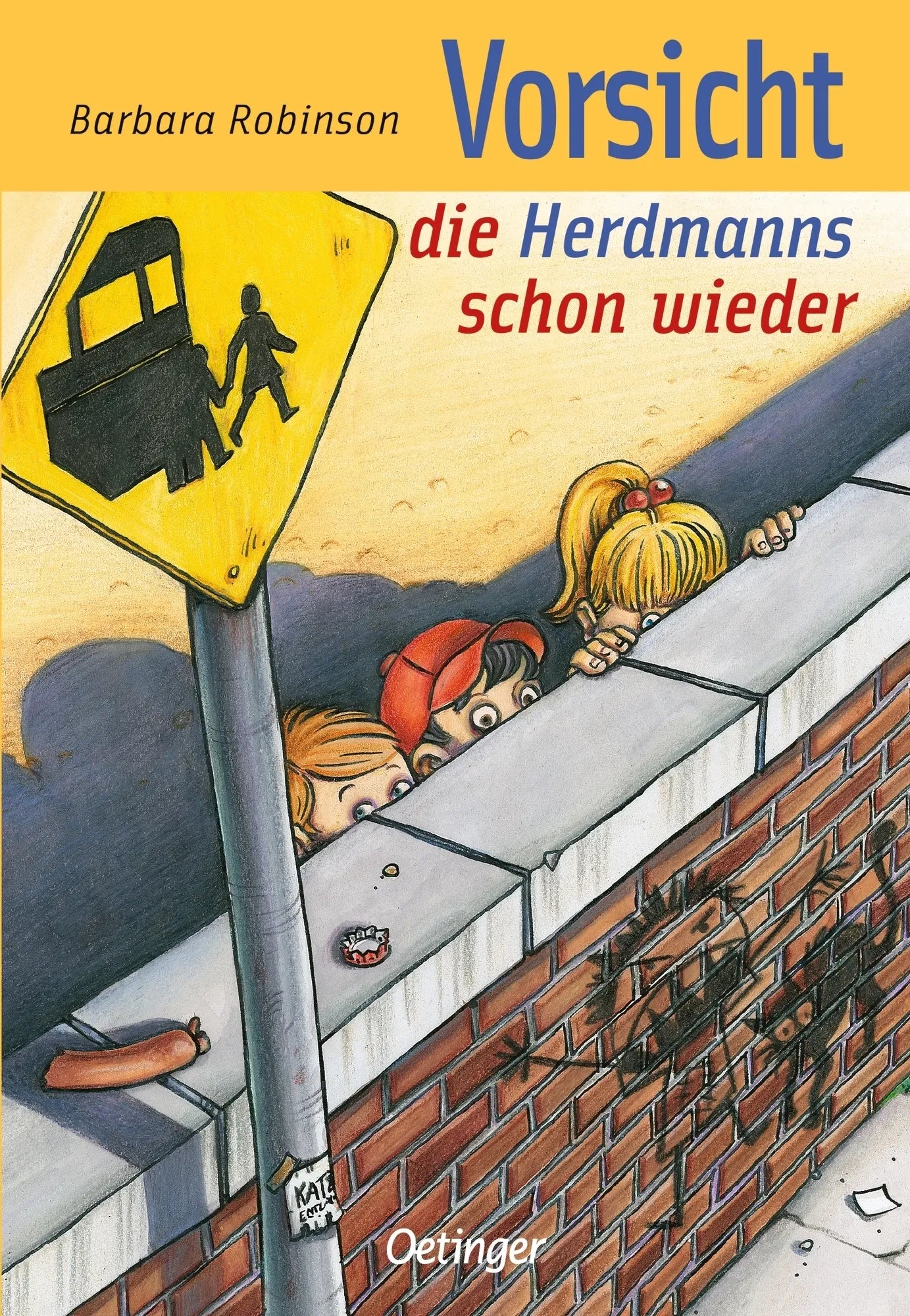 Buchcover von 'Hilfe, die Herdmanns kommen 2. Vorsicht, die Herdmanns schon wieder' - Gebundene Ausgabe von Barbara Robinson