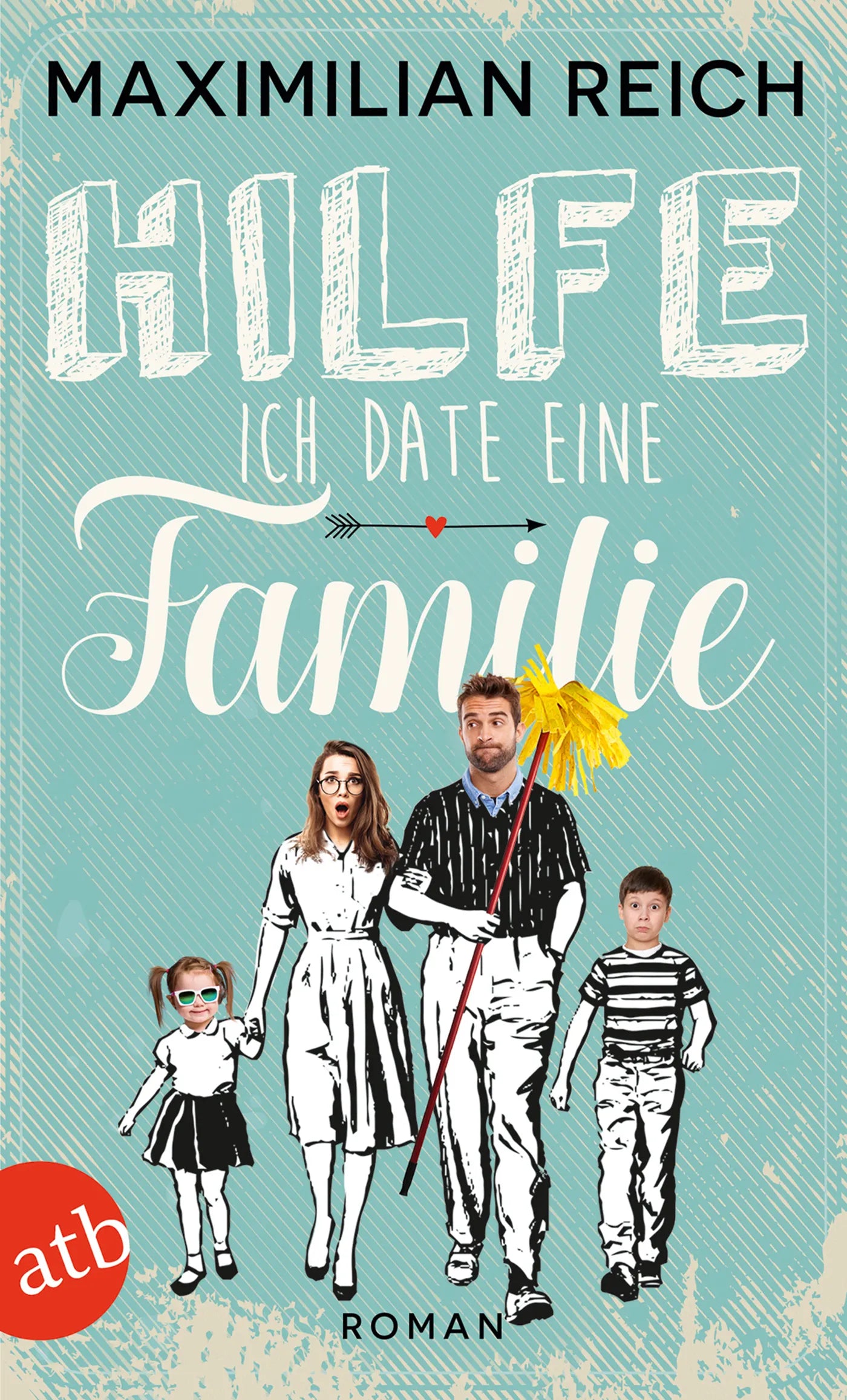 Buchcover von 'Hilfe, ich date eine Familie!' - Taschenbuch von Maximilian Reich