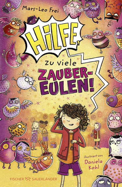 Buchcover von 'Hilfe, zu viele Zaubereulen!' - Gebundene Ausgabe von Mars-Leo Frei