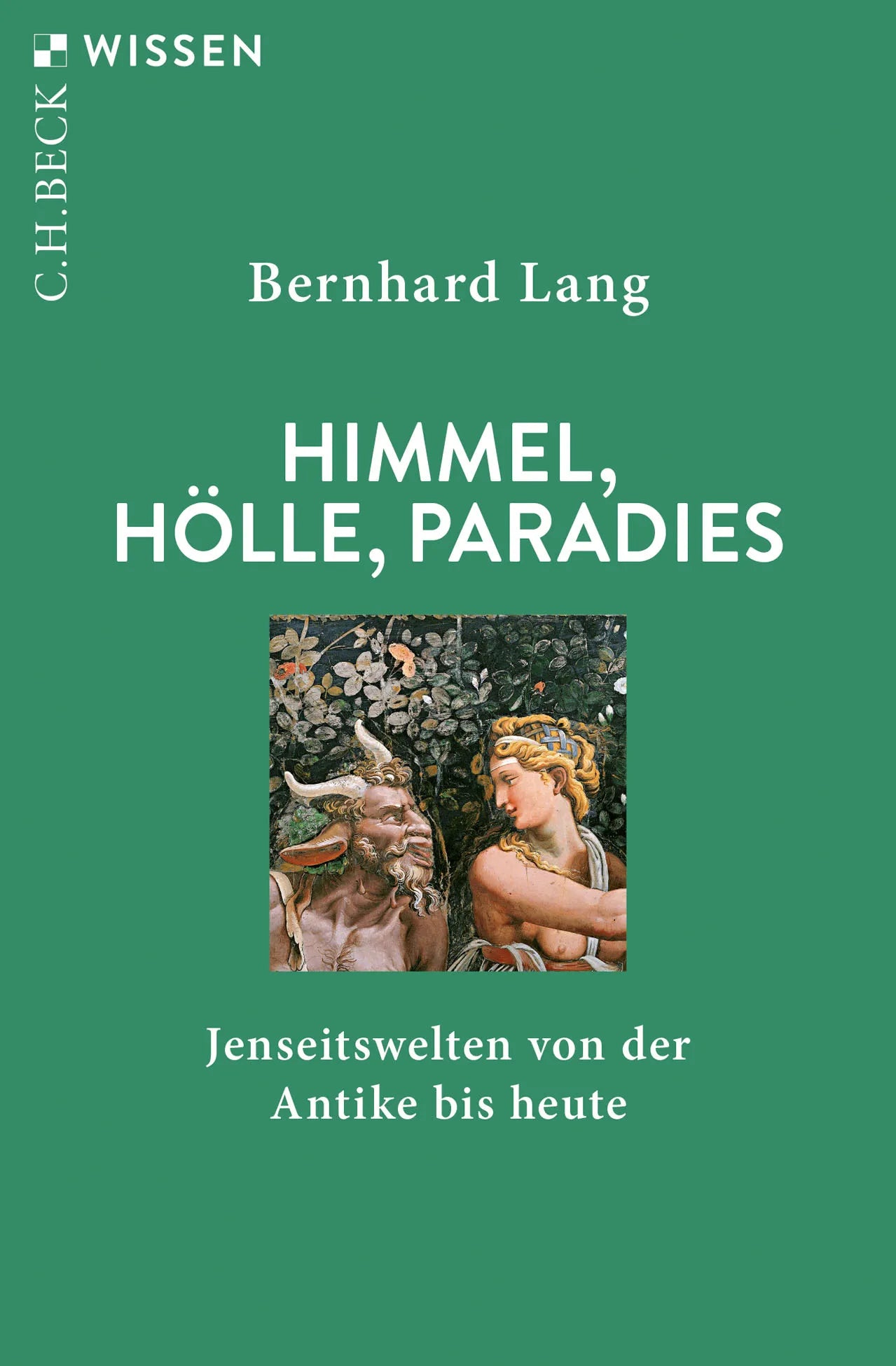 Buchcover von 'Himmel, Hölle, Paradies' - Taschenbuch von Bernhard Lang