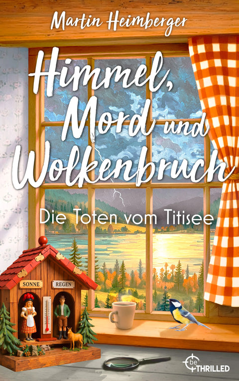 Himmel, Mord und Wolkenbruch - Die Toten vom Titisee