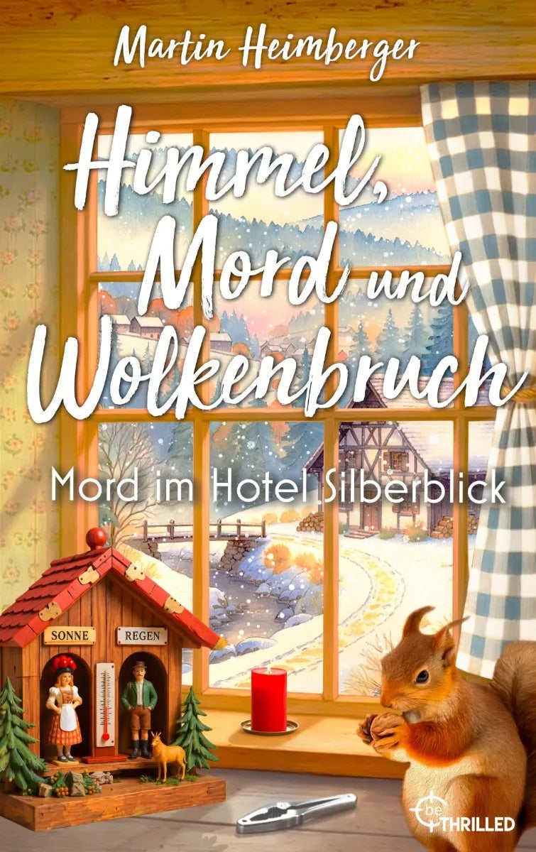 Cover: Himmel, Mord und Wolkenbruch - Mord im Hotel Silberblick (E-Book) von Martin Heimberger