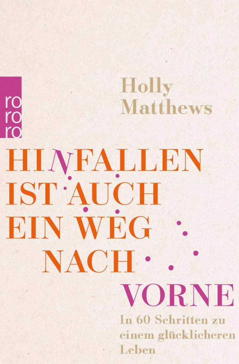 Cover: Hinfallen ist auch ein Weg nach vorne (E-Book) von Holly Matthews